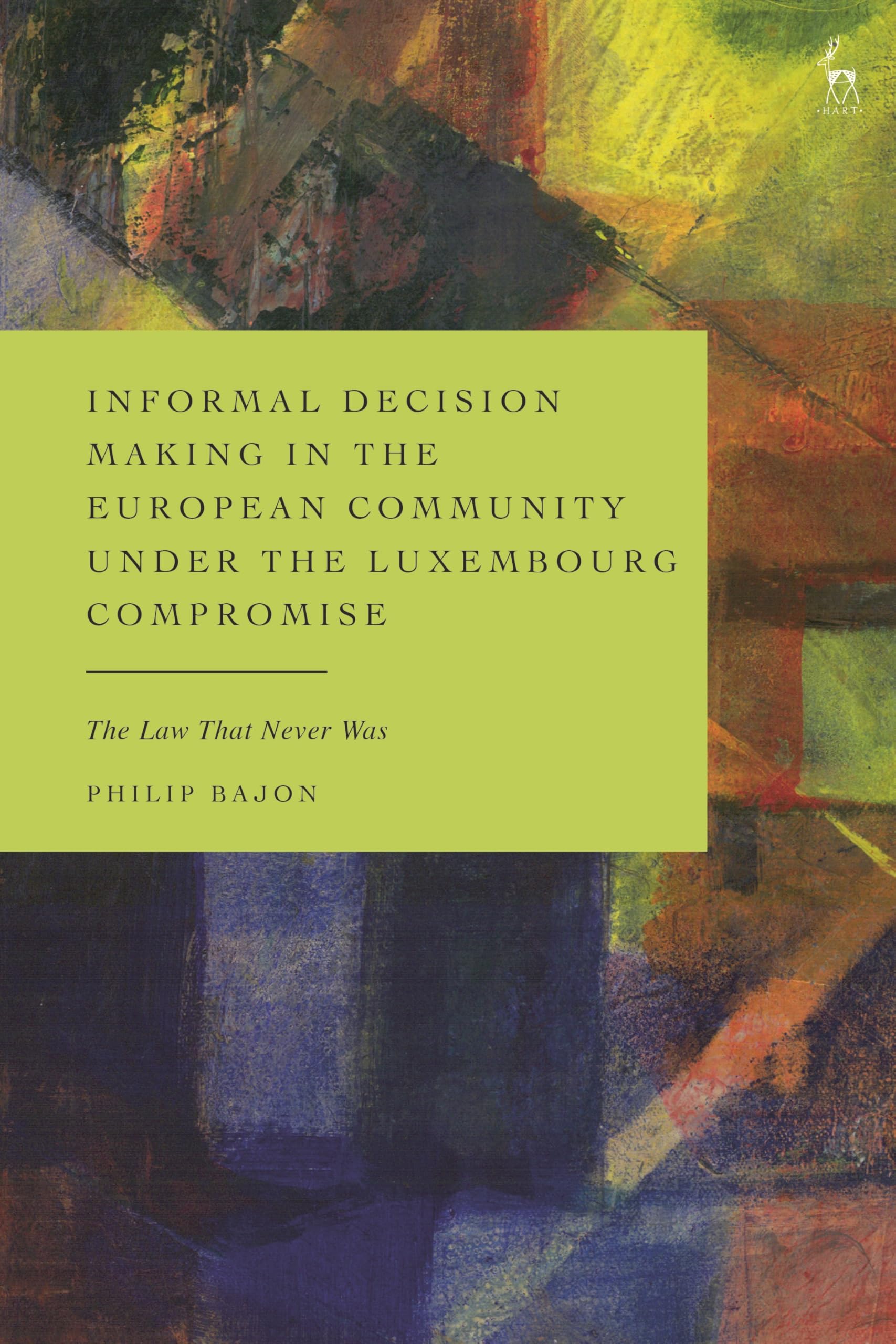 Informal Decision Making in the European Community under the Luxembourg Compromise Law