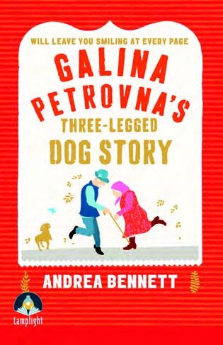 Galina Petrovna's Three-Legged Dog Story Large Print Edition Andrea Bennett book