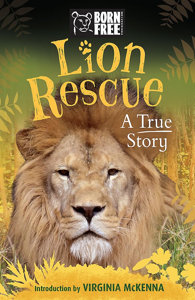 Starbuck, S: Born Free: Lion Rescue Business & Technology