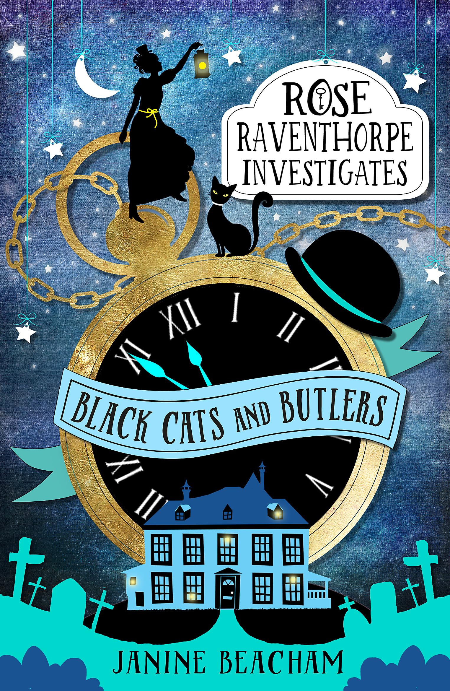 Rose Raventhorpe Investigates: Black Cats and Butlers Novels & Short Stories