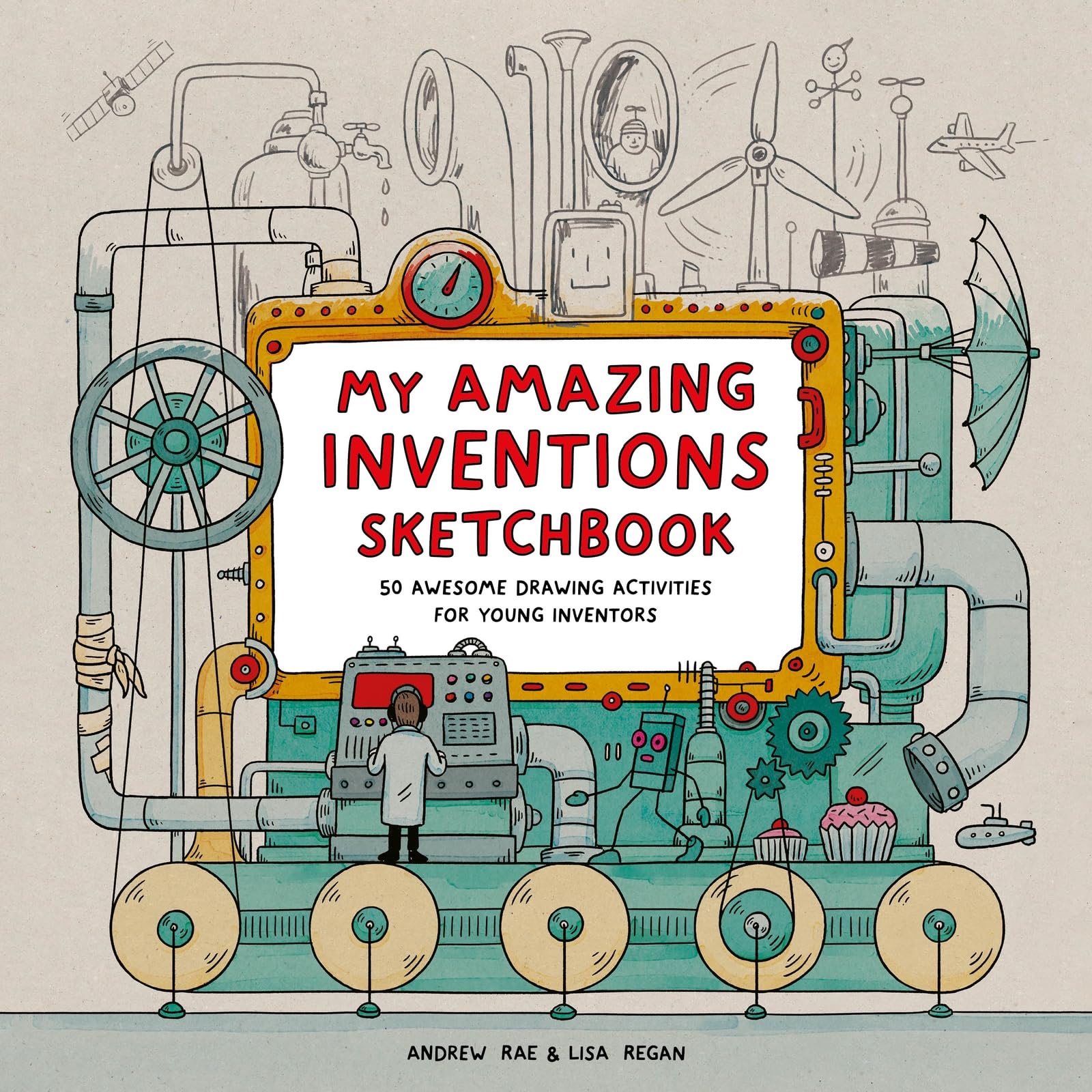 My Amazing Inventions Sketchbook: 50 Awesome Drawing Activities for Young Inventors Film, Art & Culture