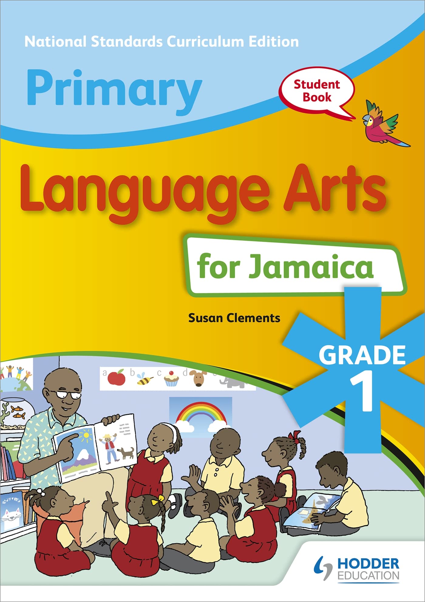 Primary Language Arts for Jamaica: Grade 1 Student's Book: National Standards Curriculum Edition Education & Training