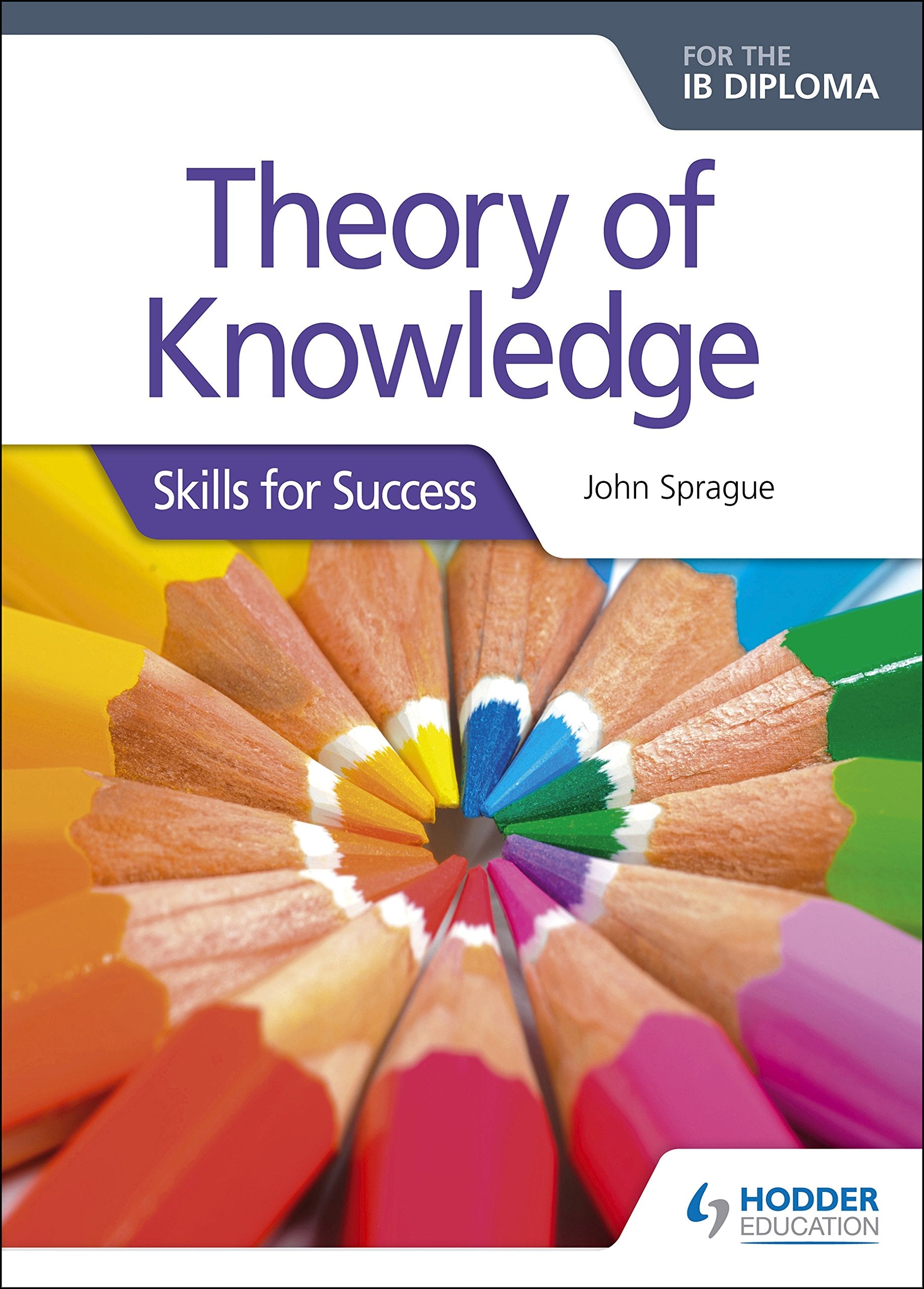 Theory of Knowledge (TOK) for the IB Diploma Philosophy