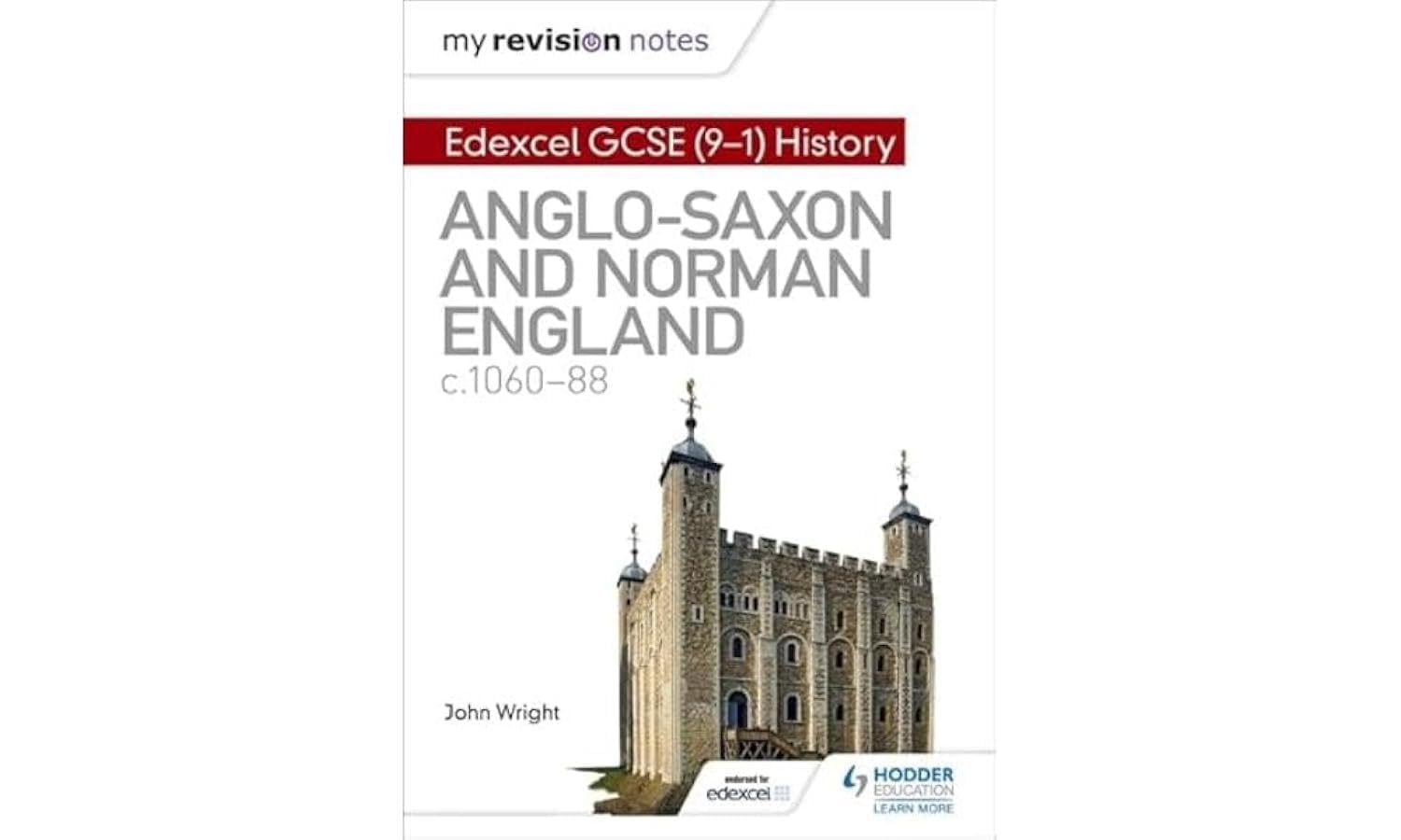 My Revision Notes: Edexcel GCSE (9-1) History: Anglo-Saxon and Norman England, c1060-88 book