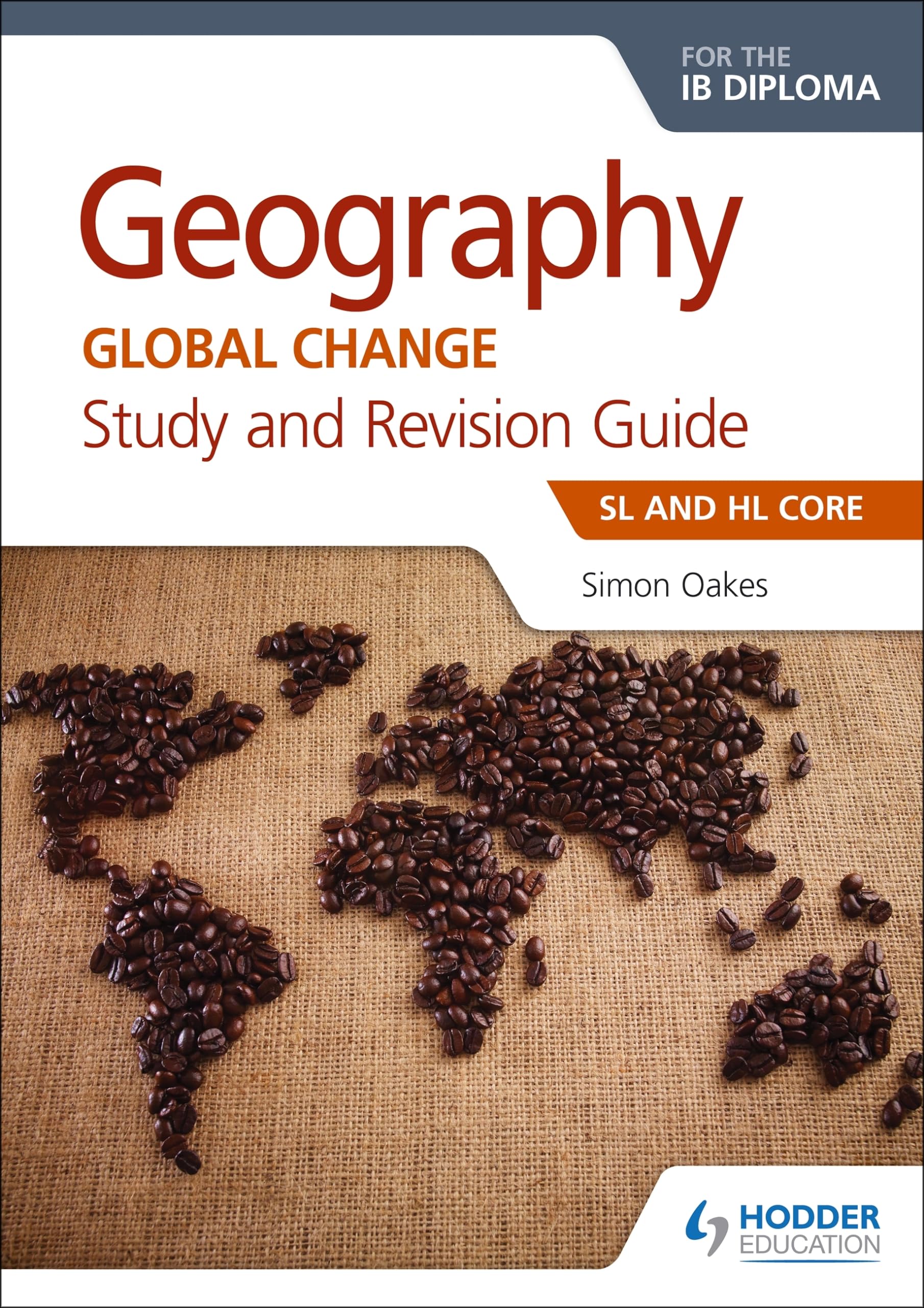 Geography for the Ib Diploma Study and Revision Guide Sl Core: Sl and Hl Core Social Sciences