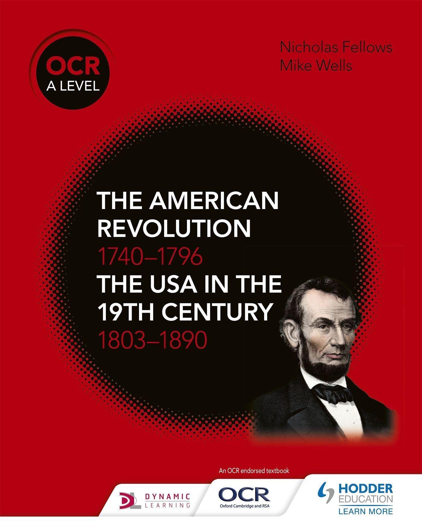 OCR A Level History: The American Revolution 1740-1796 and The USA in the 19th Century 1803–1890 Study Guides