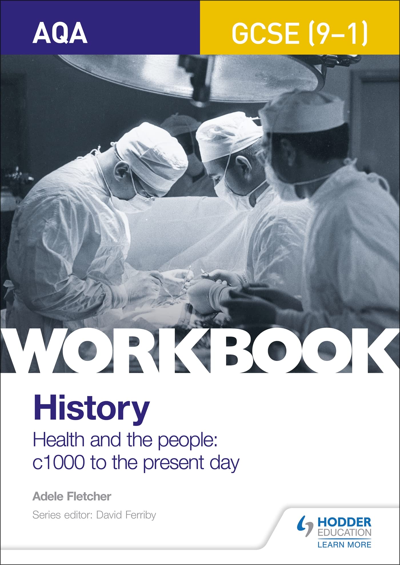 AQA GCSE (9-1) History Workbook: Health and the people, c1000 to the present day book