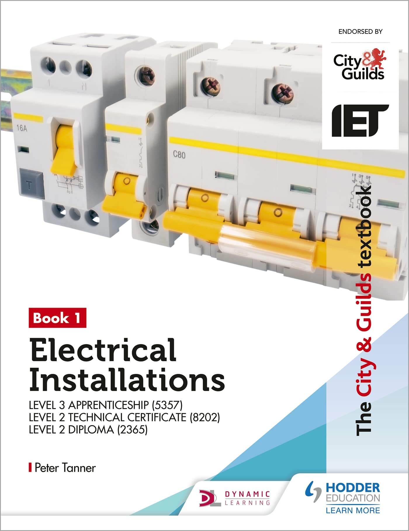The City & Guilds Textbook: Book 1 Electrical Installations for the Level 3 Apprenticeship (5357), Level 2 Technical Certificate (8202) & Level 2 Diploma (2365) book
