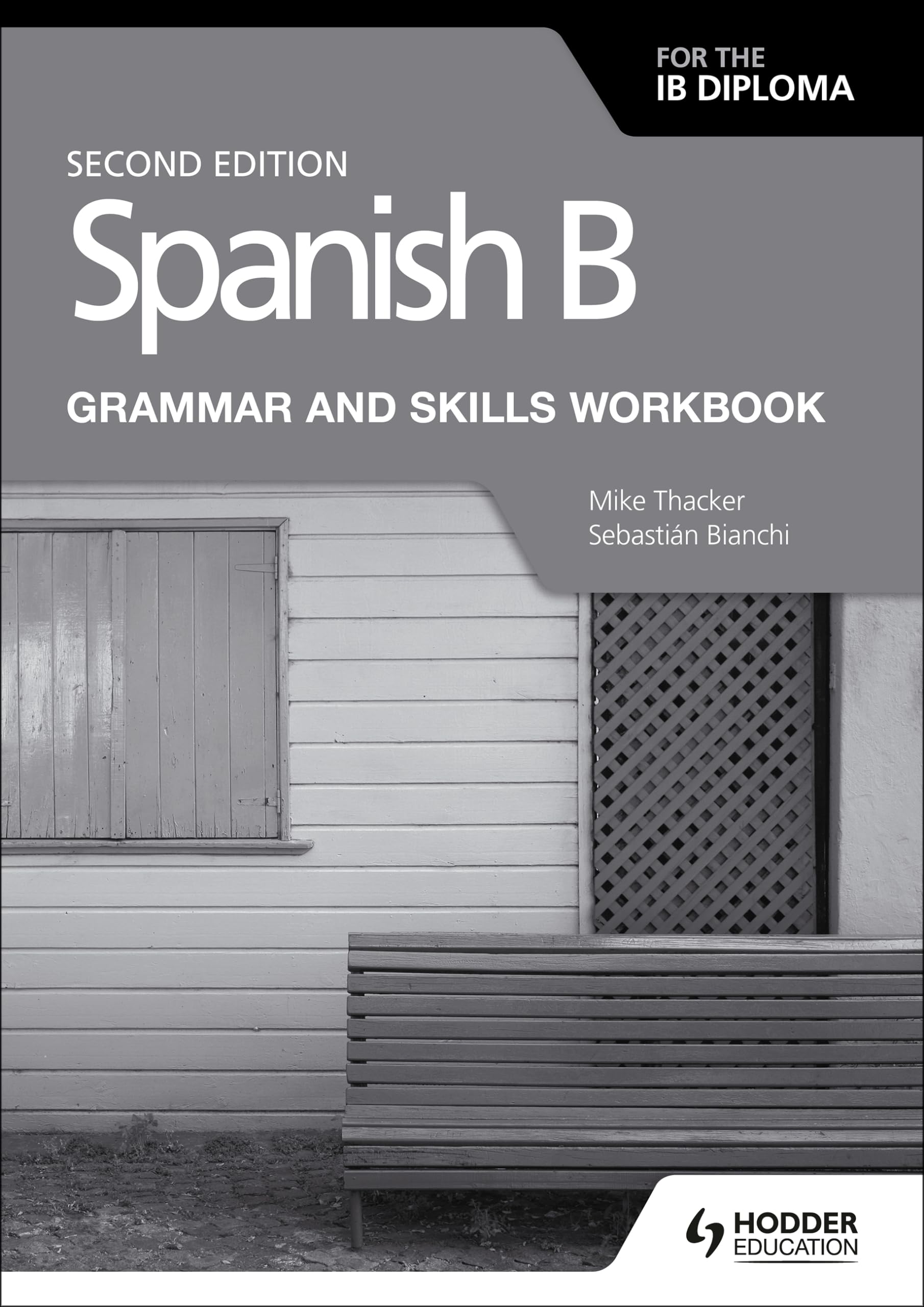 Spanish B for the IB Diploma Grammar and Skills Workbook Foreign Languages ​​& Dictionaries