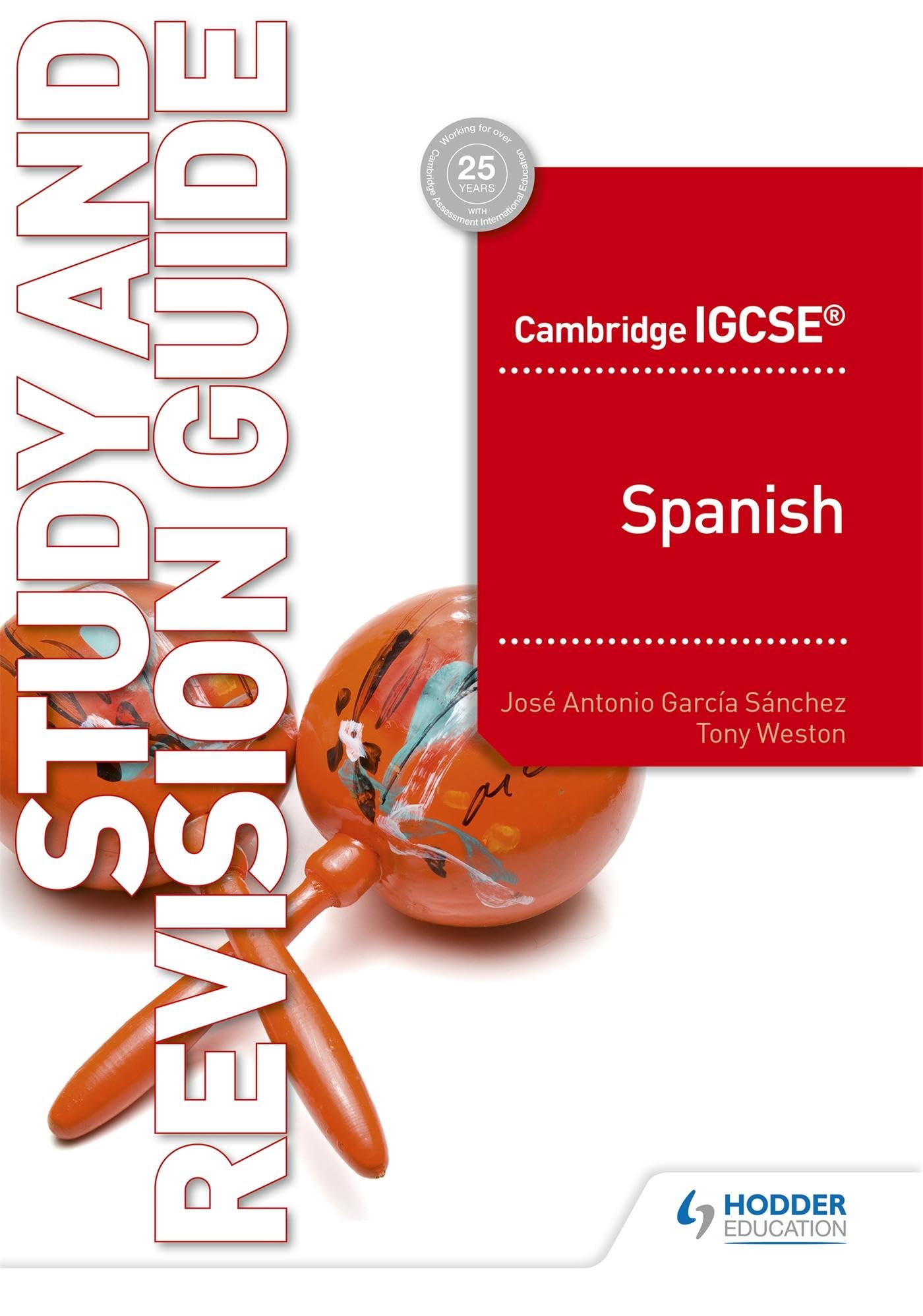 Cambridge IGCSE™ Spanish Study and Revision Guide: Hodder Education Group (Study and Revision Guides) Foreign Languages ​​& Dictionaries