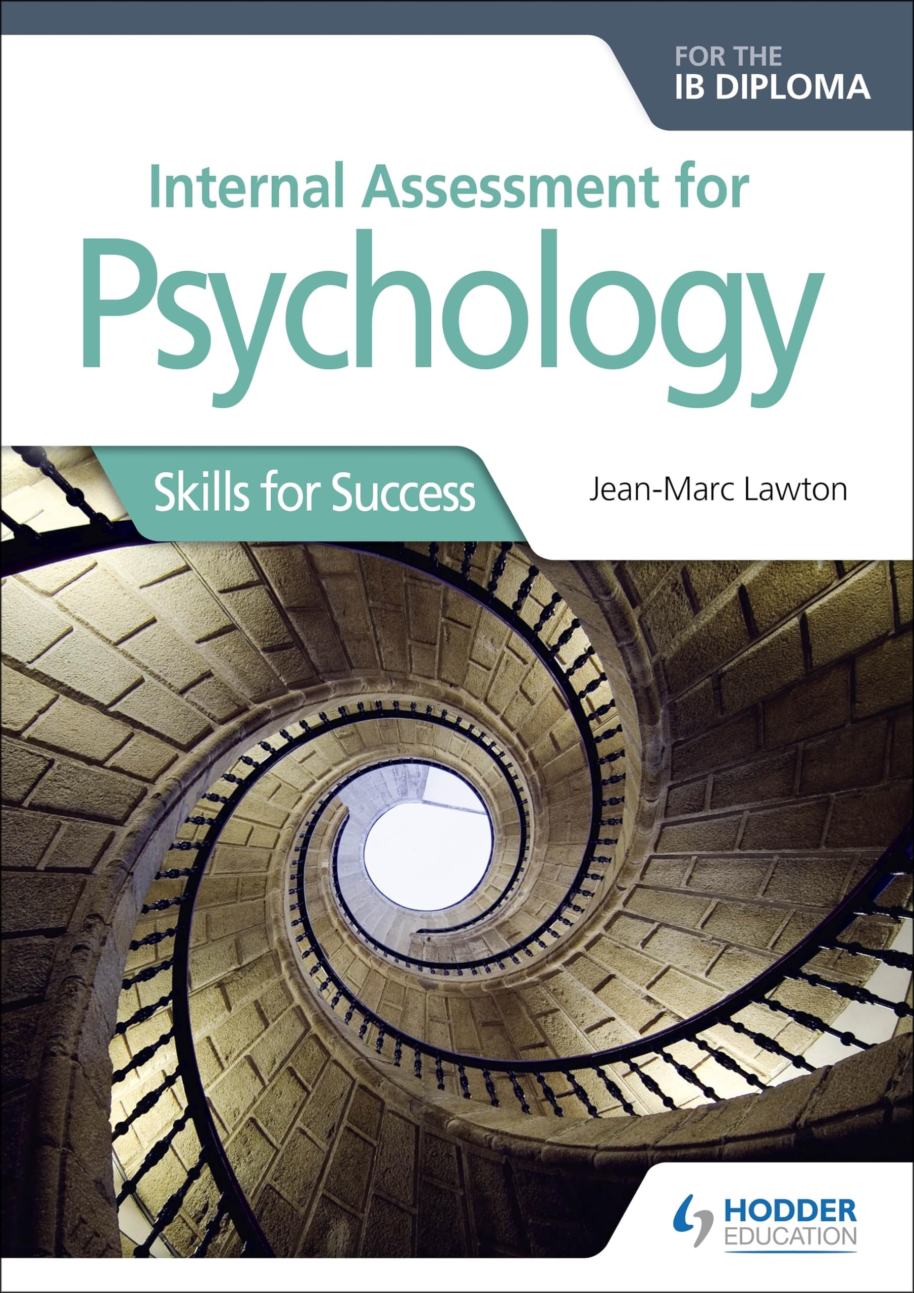 Internal Assessment for Psychology for the IB Diploma: Skills for Success General education