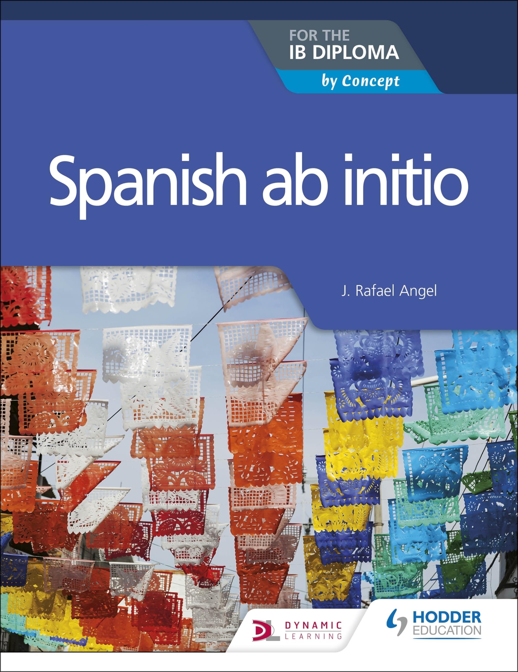 Spanish ab initio for the IB Diploma Foreign Languages ​​& Dictionaries