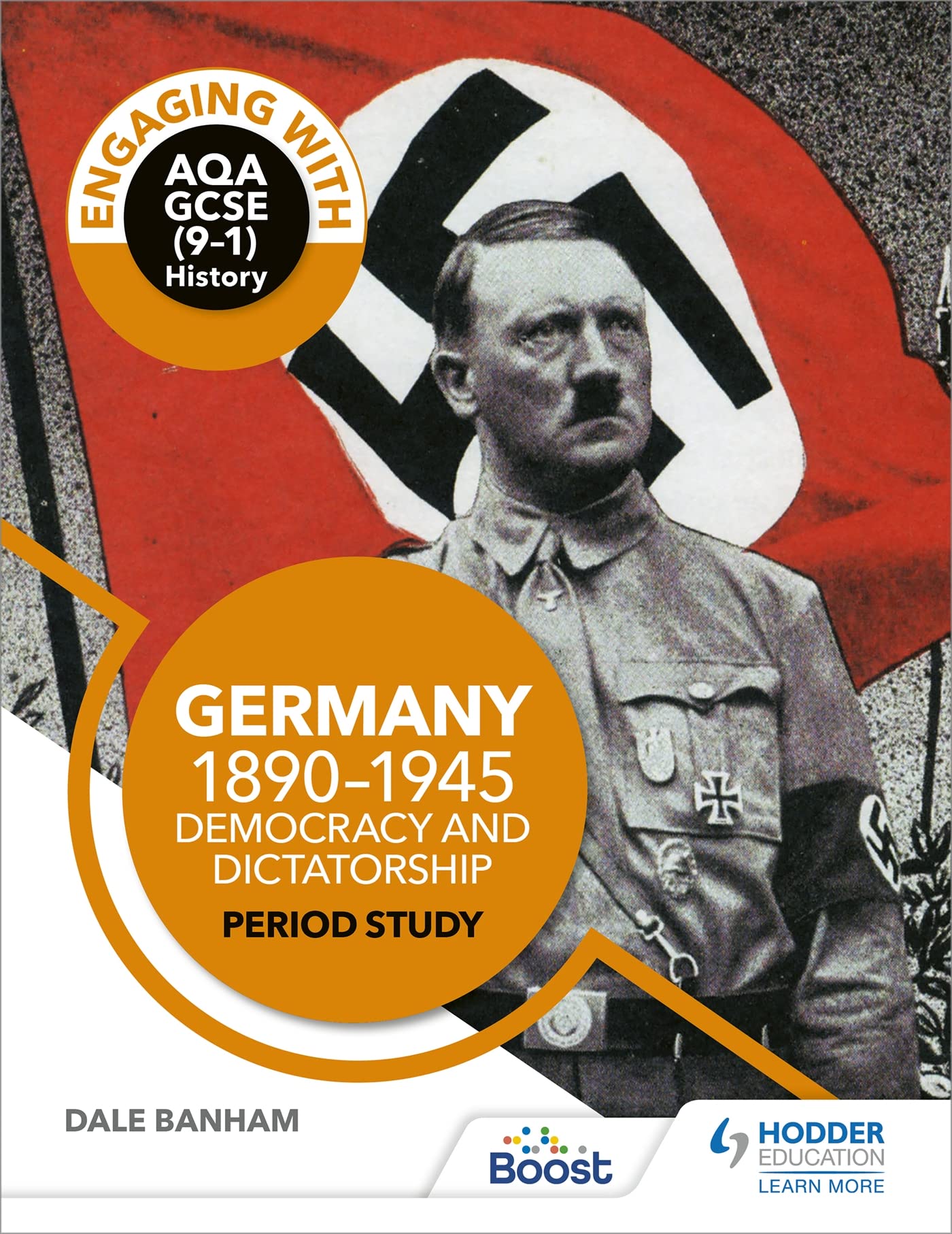 Engaging with AQA GCSE (9–1) History: Germany, 1890–1945: Democracy and dictatorship Period study Study Guides