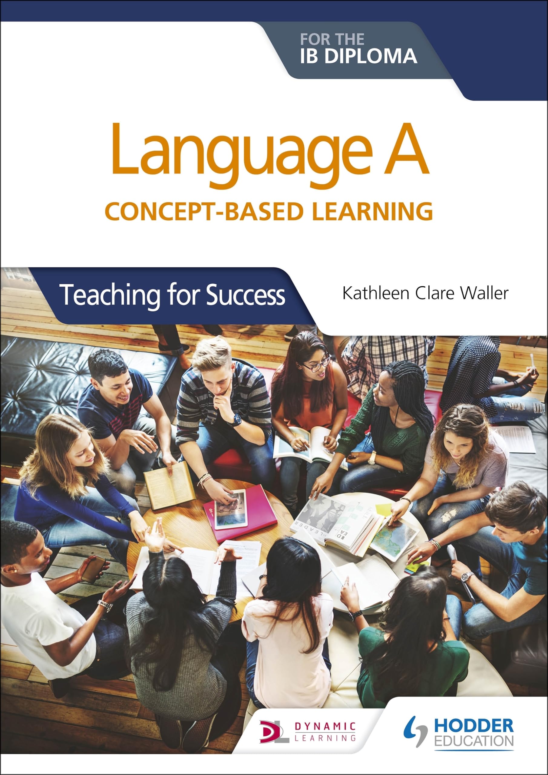 Waller, K: Language A for the IB Diploma Foreign Languages ​​& Dictionaries