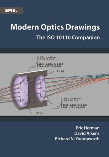 Modern Optics Drawings: The ISO 10110 Companion (Press Monographs) Media & Communication