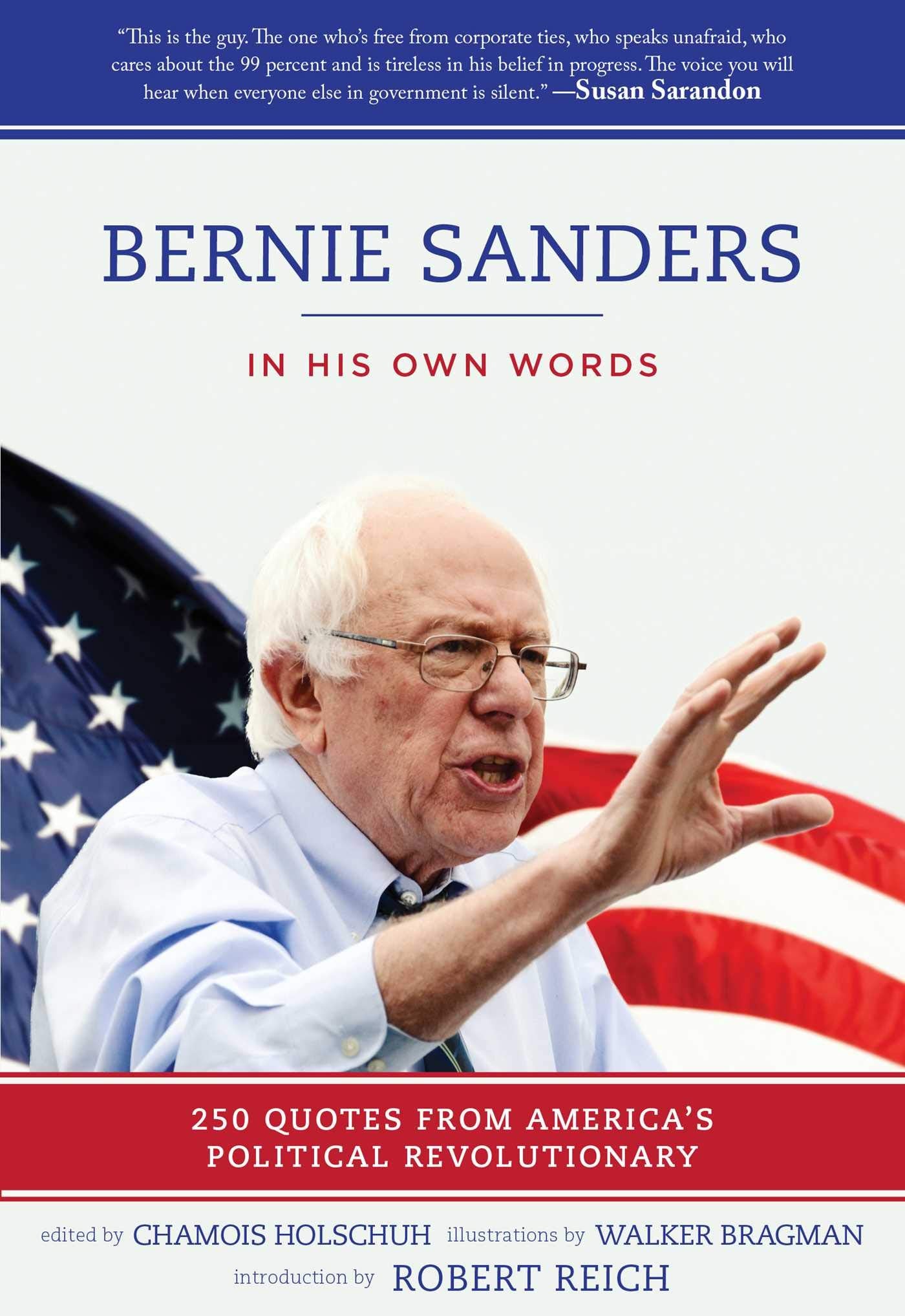 Bernie Sanders: In His Own Words: 250 Quotes from America's Political Revolutionary Social Sciences