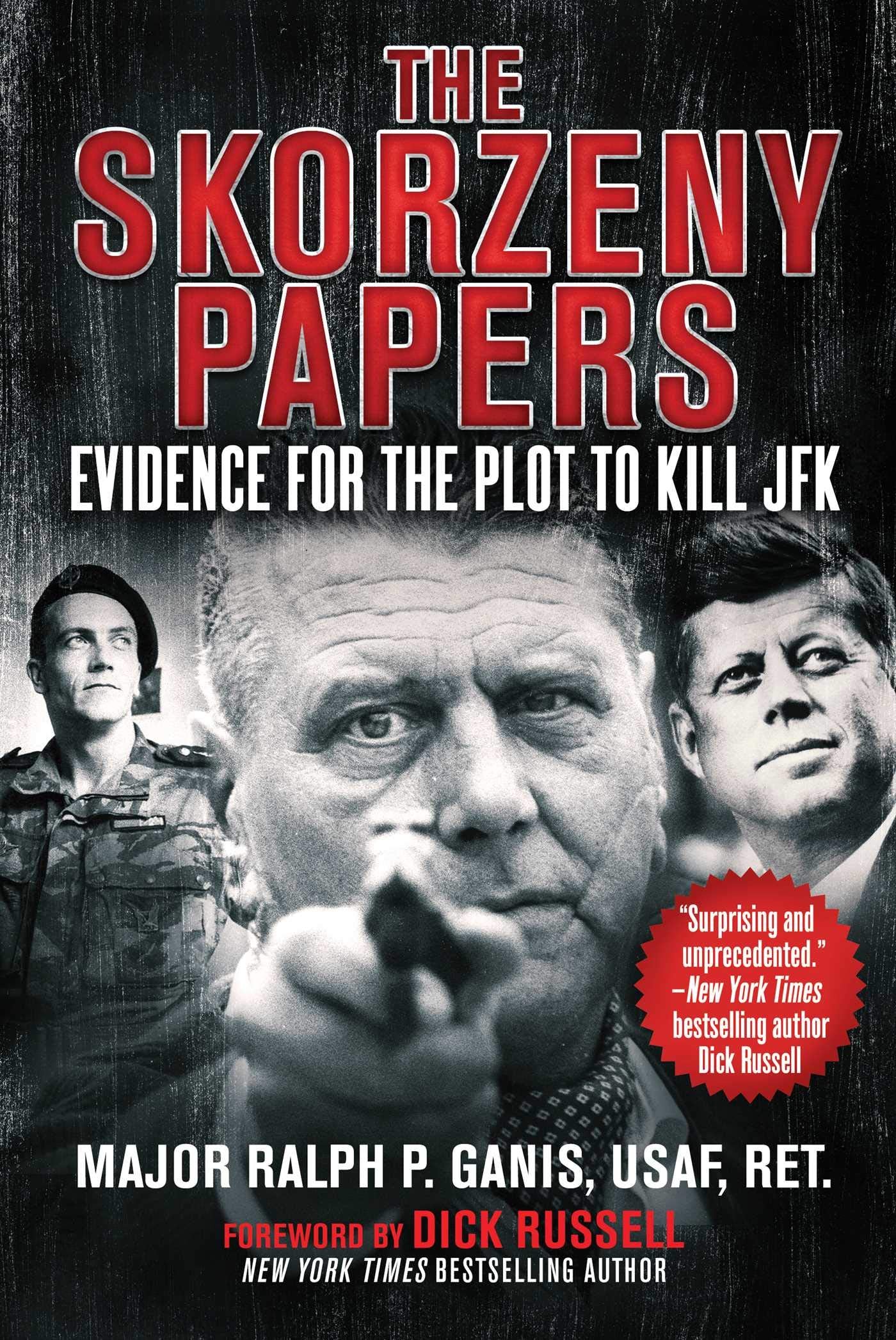 The Skorzeny Papers: Evidence for the Plot to Kill JFK Contemporary literature