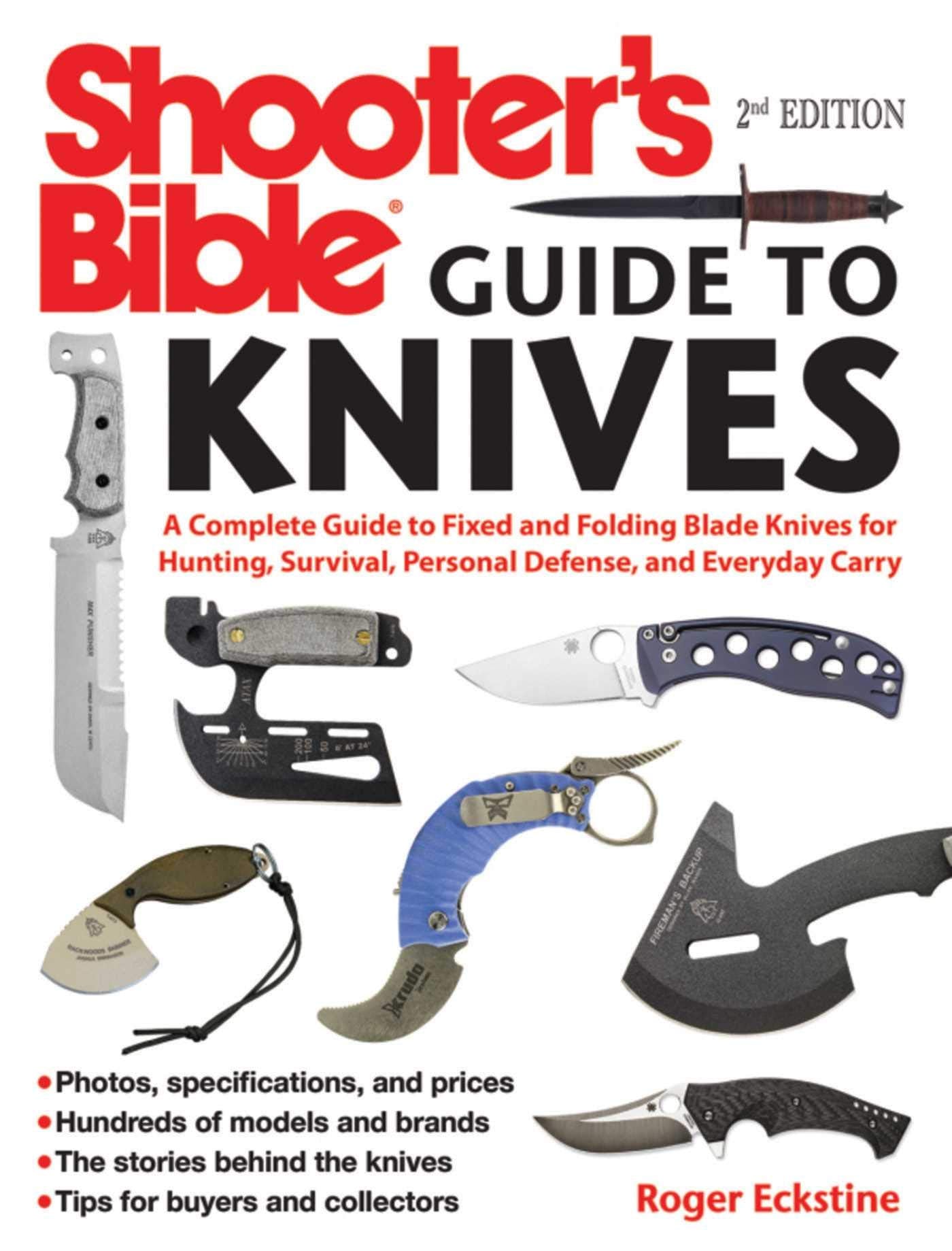 Shooter's Bible Guide to Knives: A Complete Guide to Fixed and Folding Blade Knives for Hunting, Survival, Personal Defense, and Everyday Carry Social Sciences