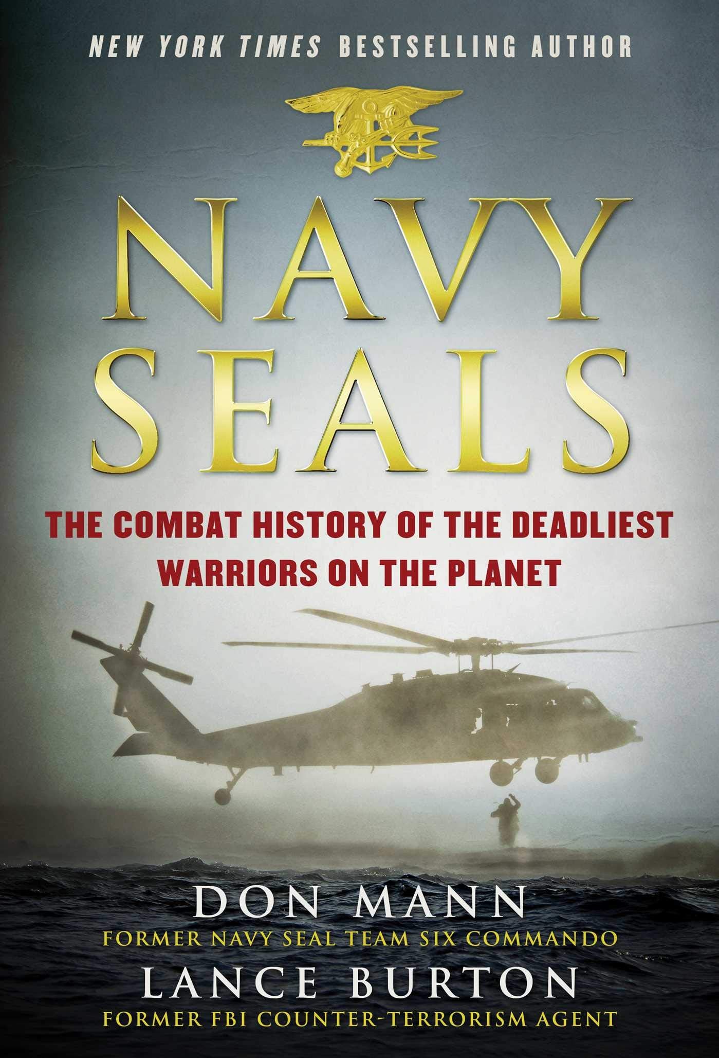 Navy SEALs: The Combat History of the Deadliest Warriors on the Planet Memories
