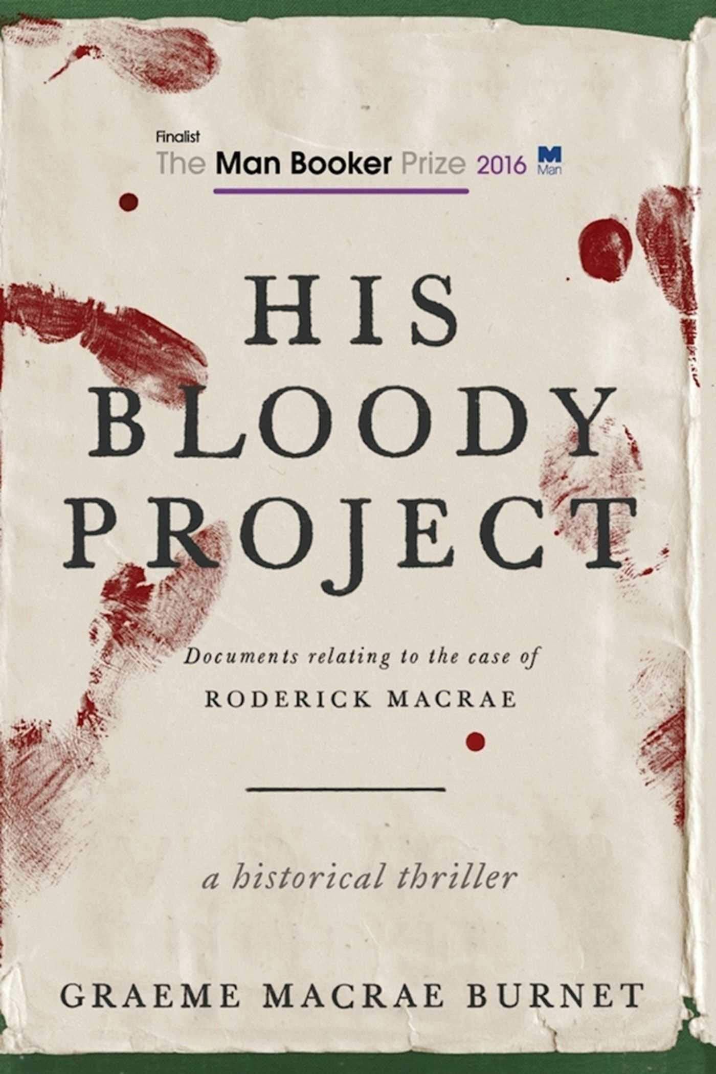 His Bloody Project: Documents Relating to the Case of Roderick MacRae Contemporary literature