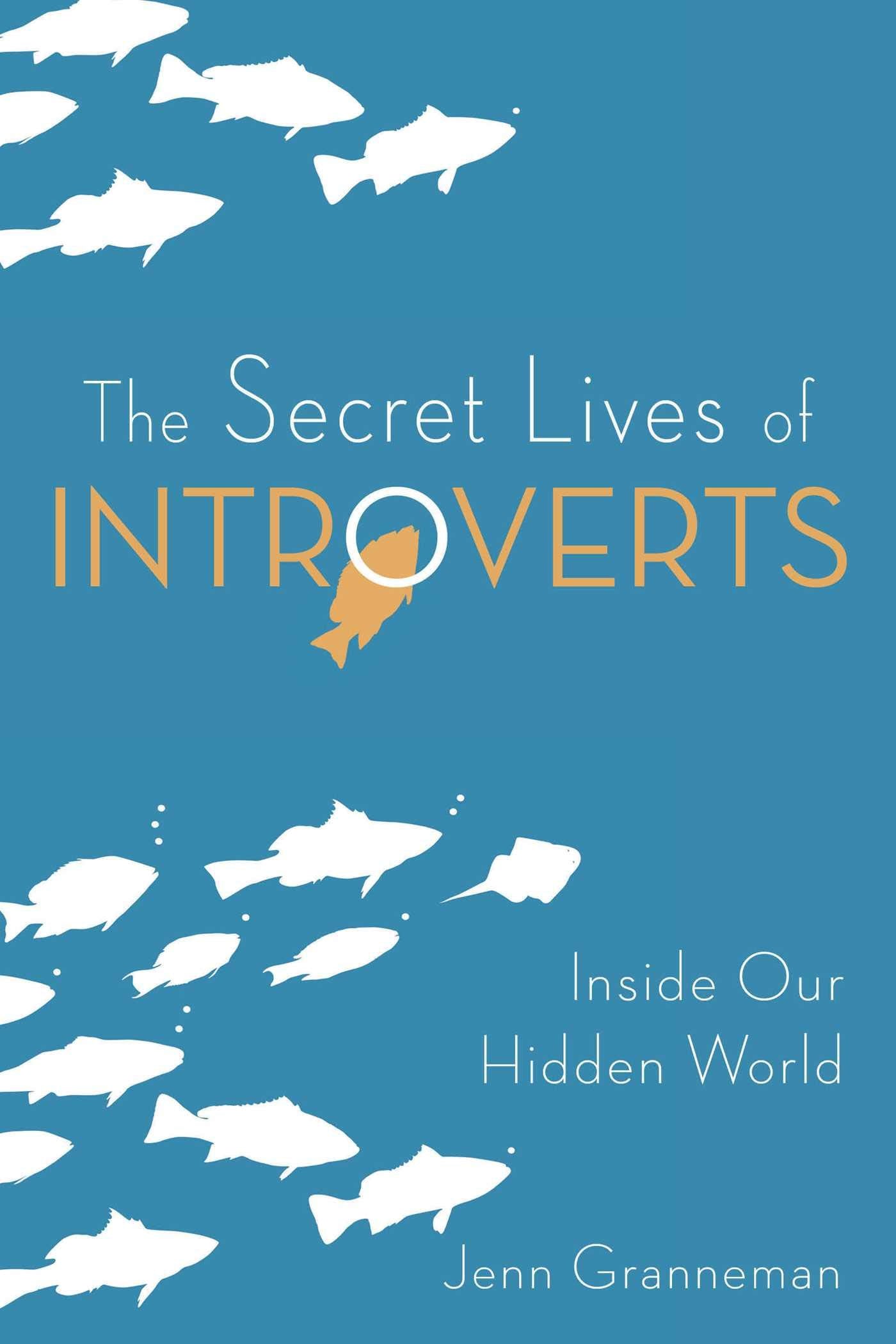 The Secret Lives of Introverts: Inside Our Hidden World Social Sciences