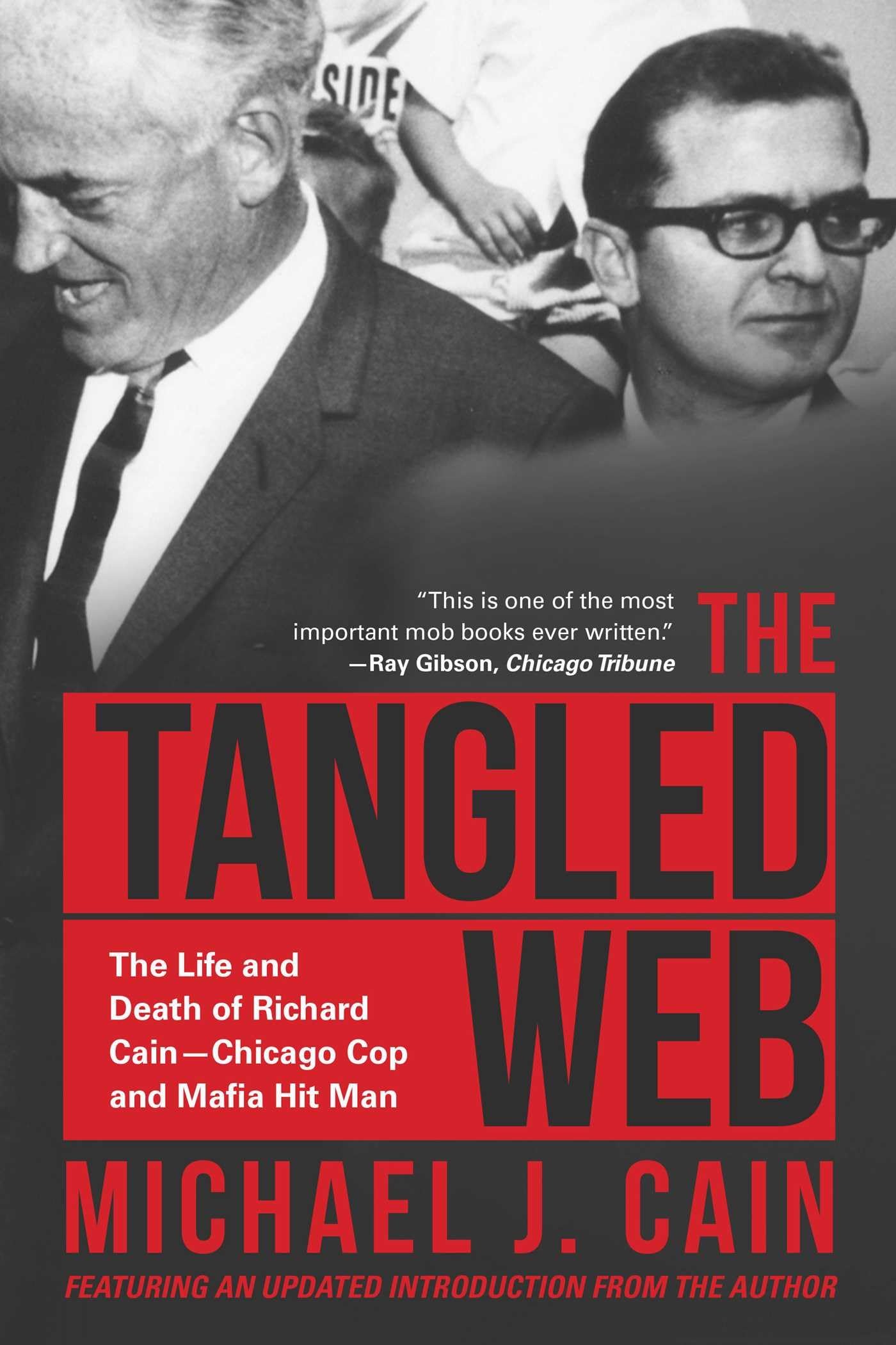 The Tangled Web: The Life and Death of Richard Cain-Chicago Cop and Hitman Law