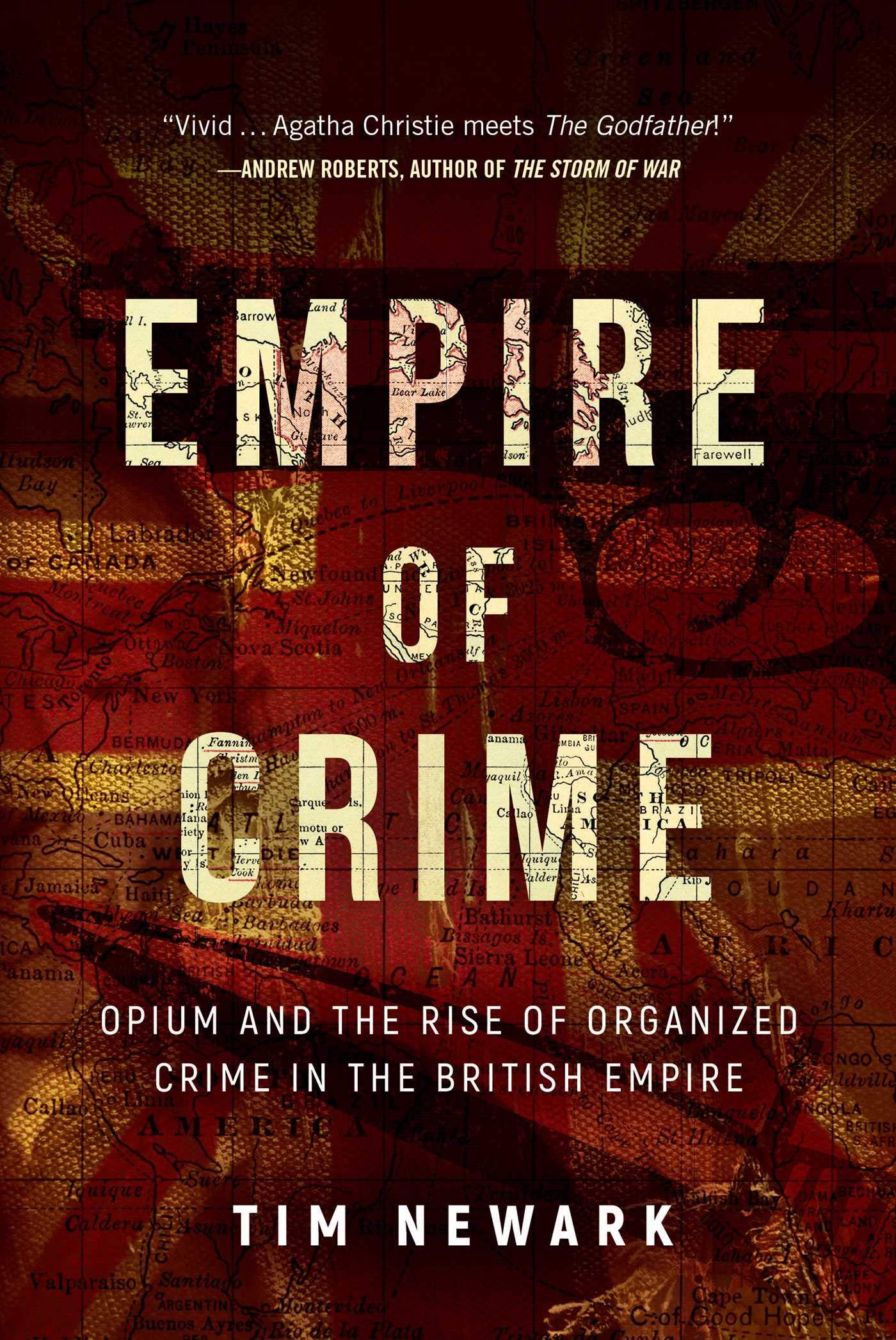 Empire of Crime: Opium and the Rise of Organized Crime in the British Empire Politics & Society Books