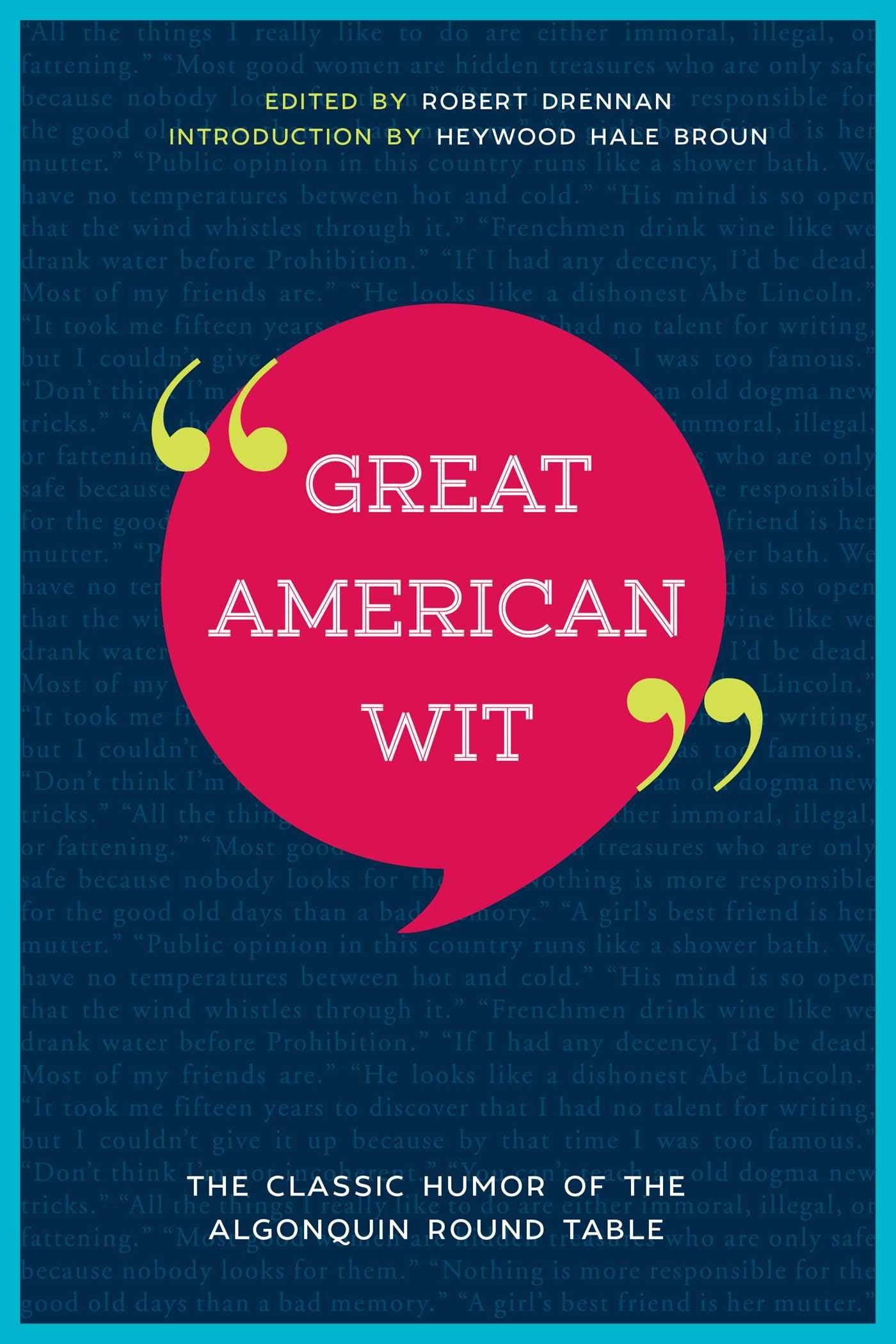 Great American Wit: The Classic Humor of the Algonquin Round Table Business, Finance & Career