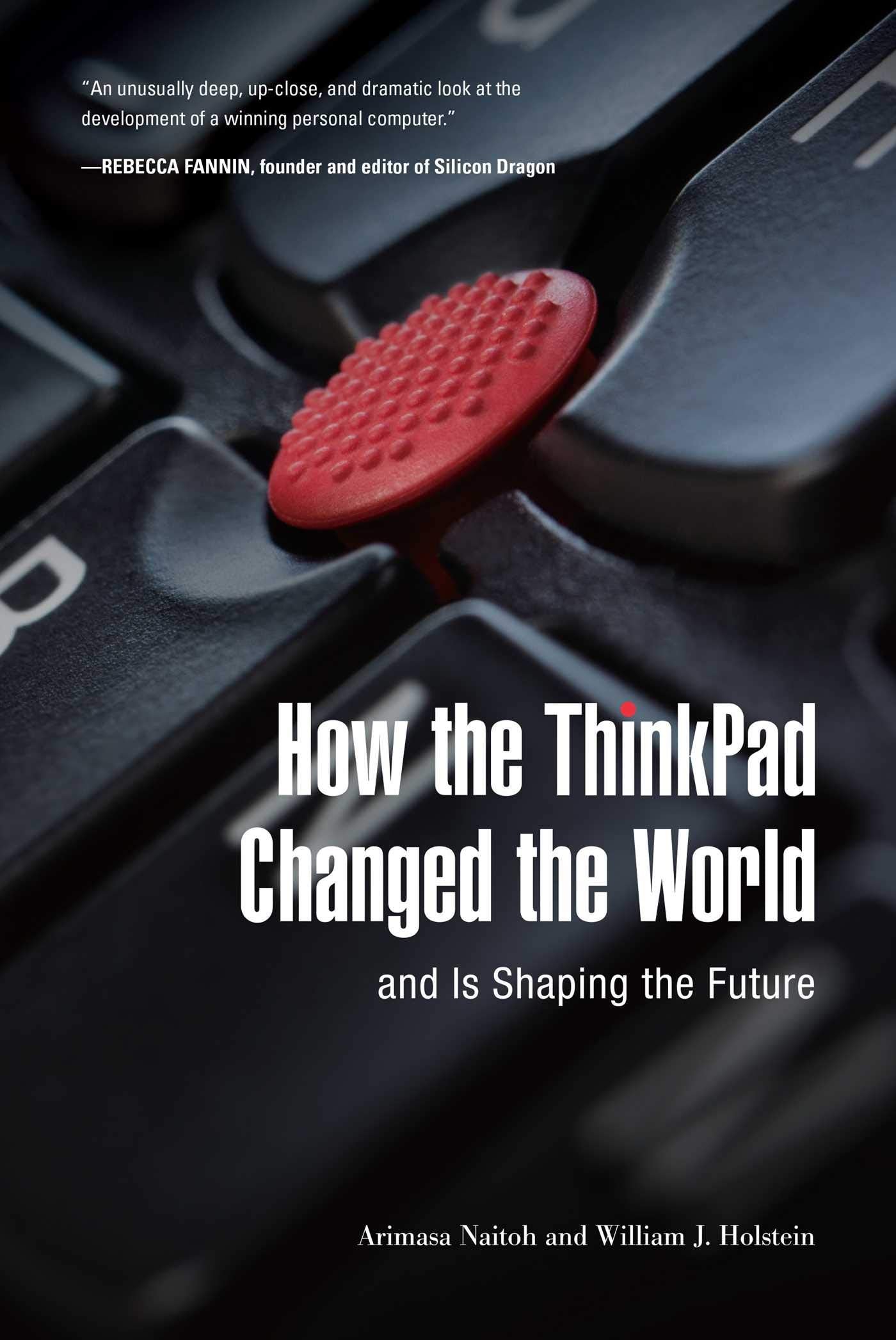 How the ThinkPad Changed the World―and Is Shaping the Future Media & Communication