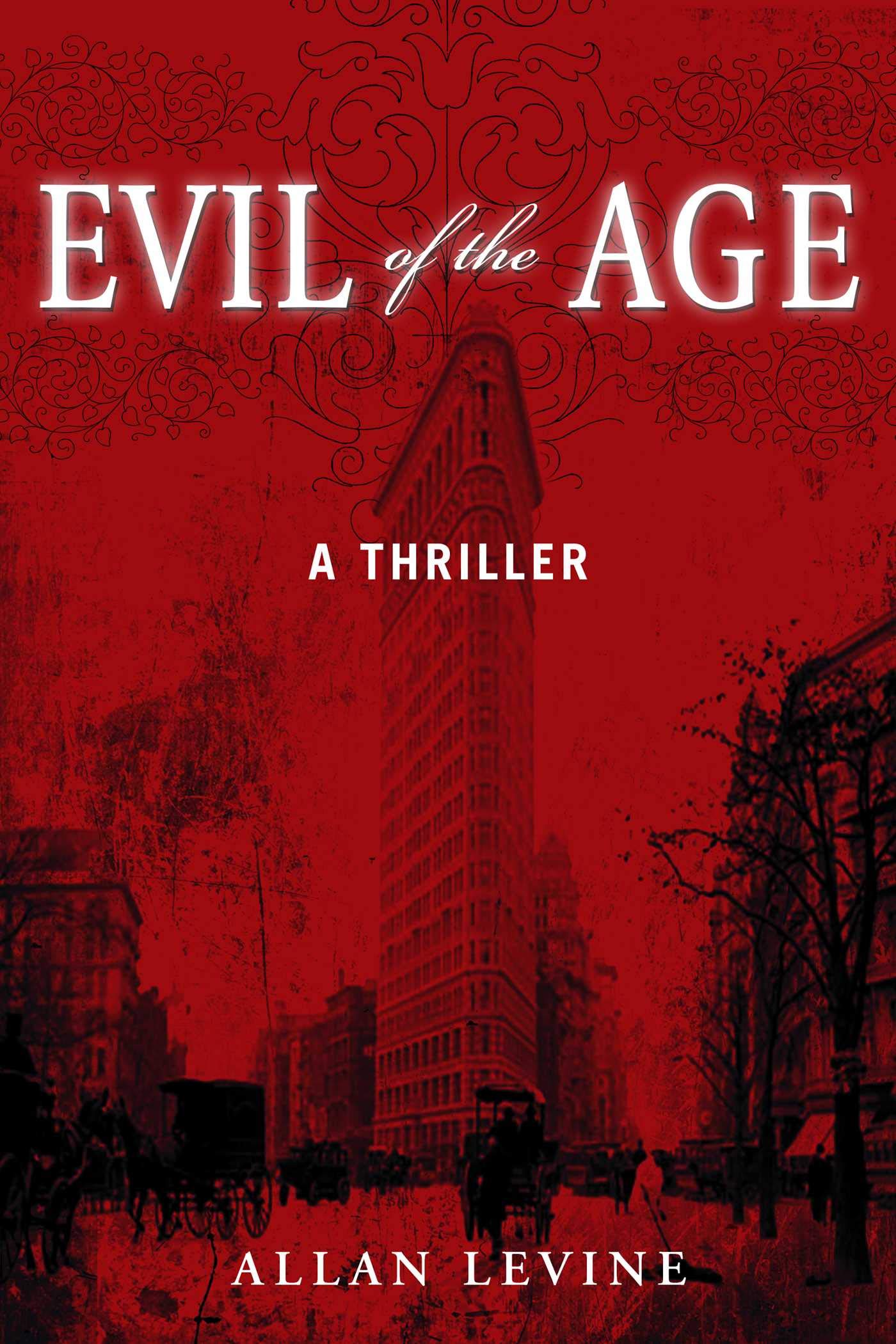 Evil of the Age: A Thriller Historical Fiction