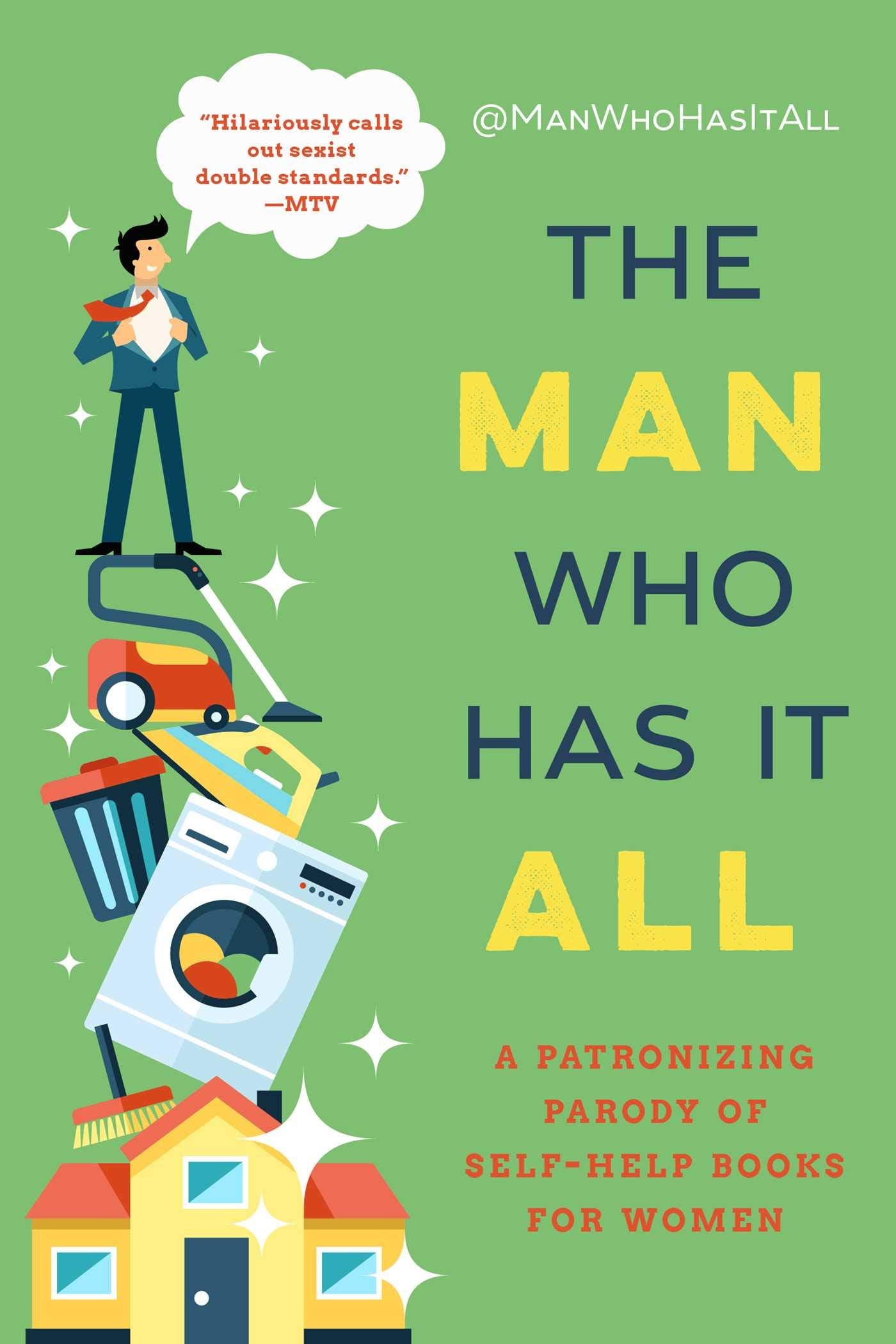 The Man Who Has It All: A Patronizing Parody of Self-Help Books for Women Social Sciences