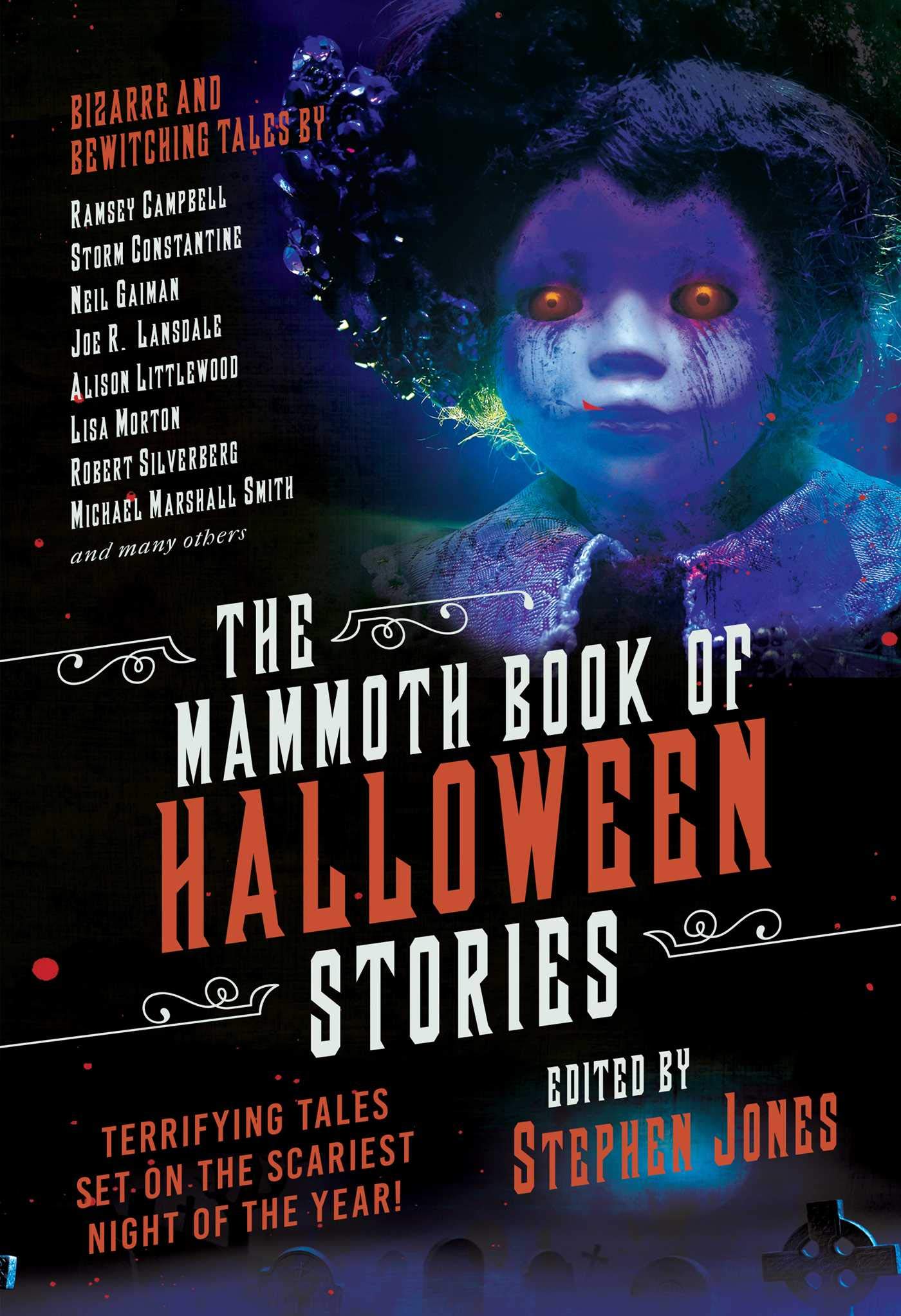 The Mammoth Book of Halloween Stories: Terrifying Tales Set on the Scariest Night of the Year! book