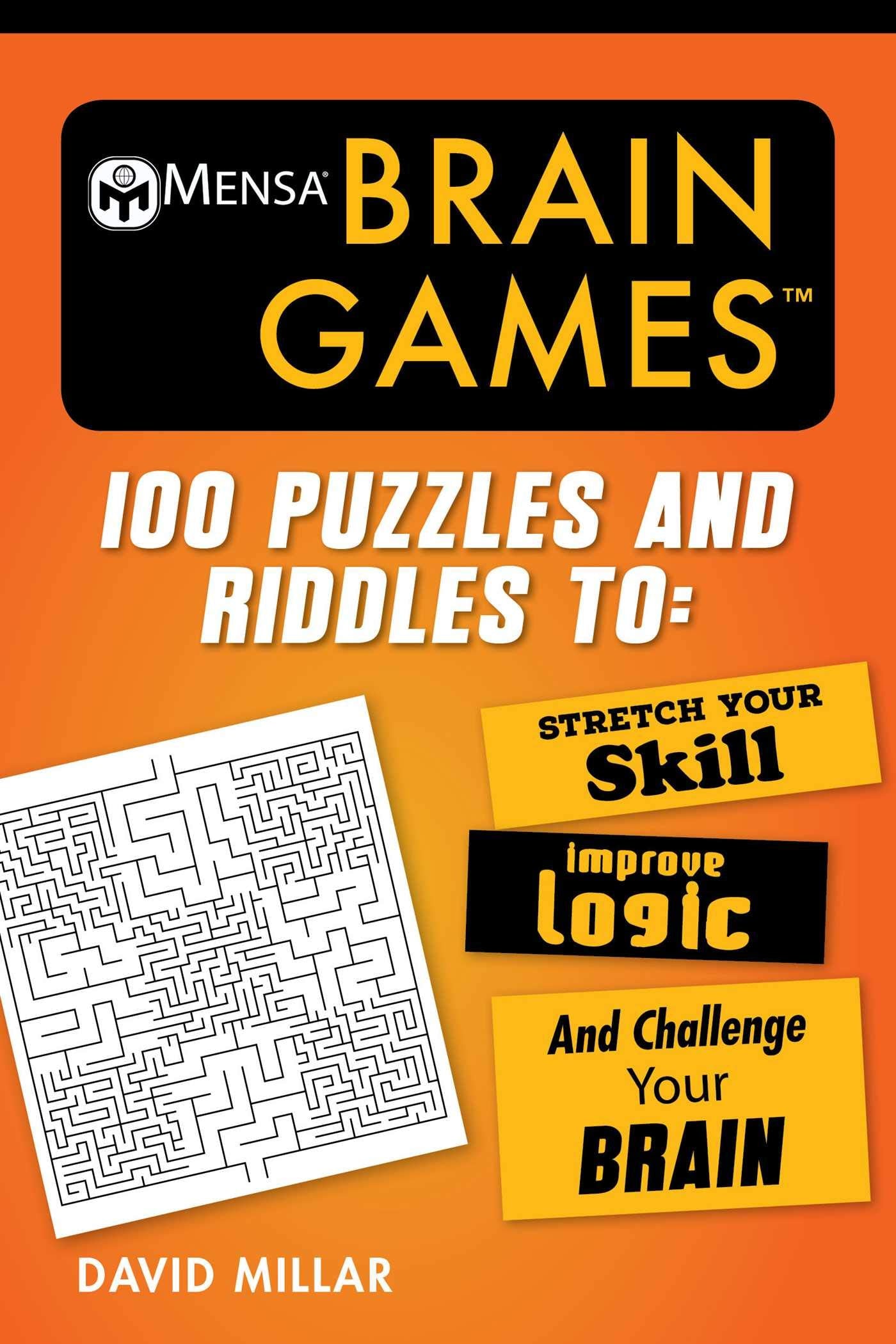 Mensa® Brain Games: 100 Puzzles and Riddles to Stretch Your Skill, Improve Logic, and Challenge Your Brain (Mensa's Brilliant Brain Workouts) Leisure & Fun