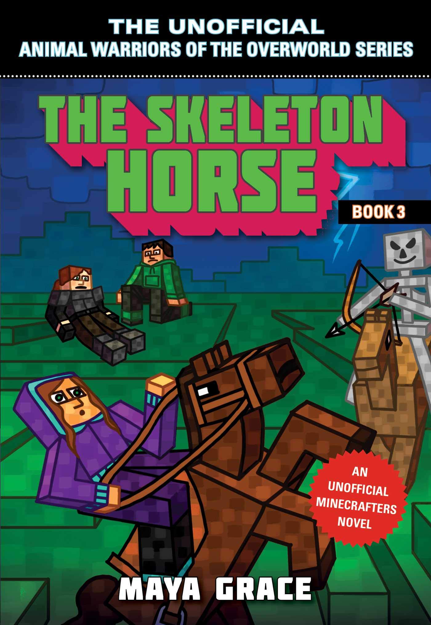 The Skeleton Horse: An Unofficial Minecrafters Novel, Book 3 (Unofficial Animal Warriors of the Overworld Series, Band 3) Novels & Short Stories