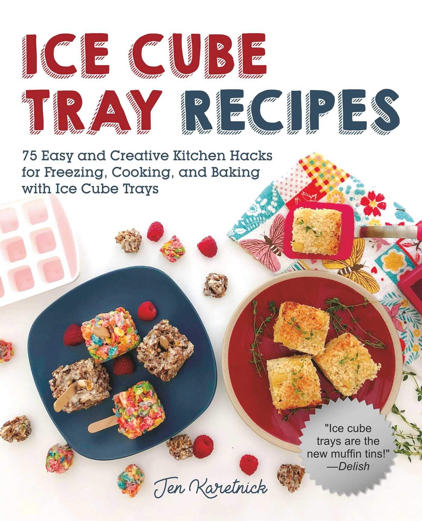 Ice Cube Tray Recipes: 75 Easy and Creative Kitchen Hacks for Freezing, Cooking, and Baking with Ice Cube Trays Film, Art & Culture