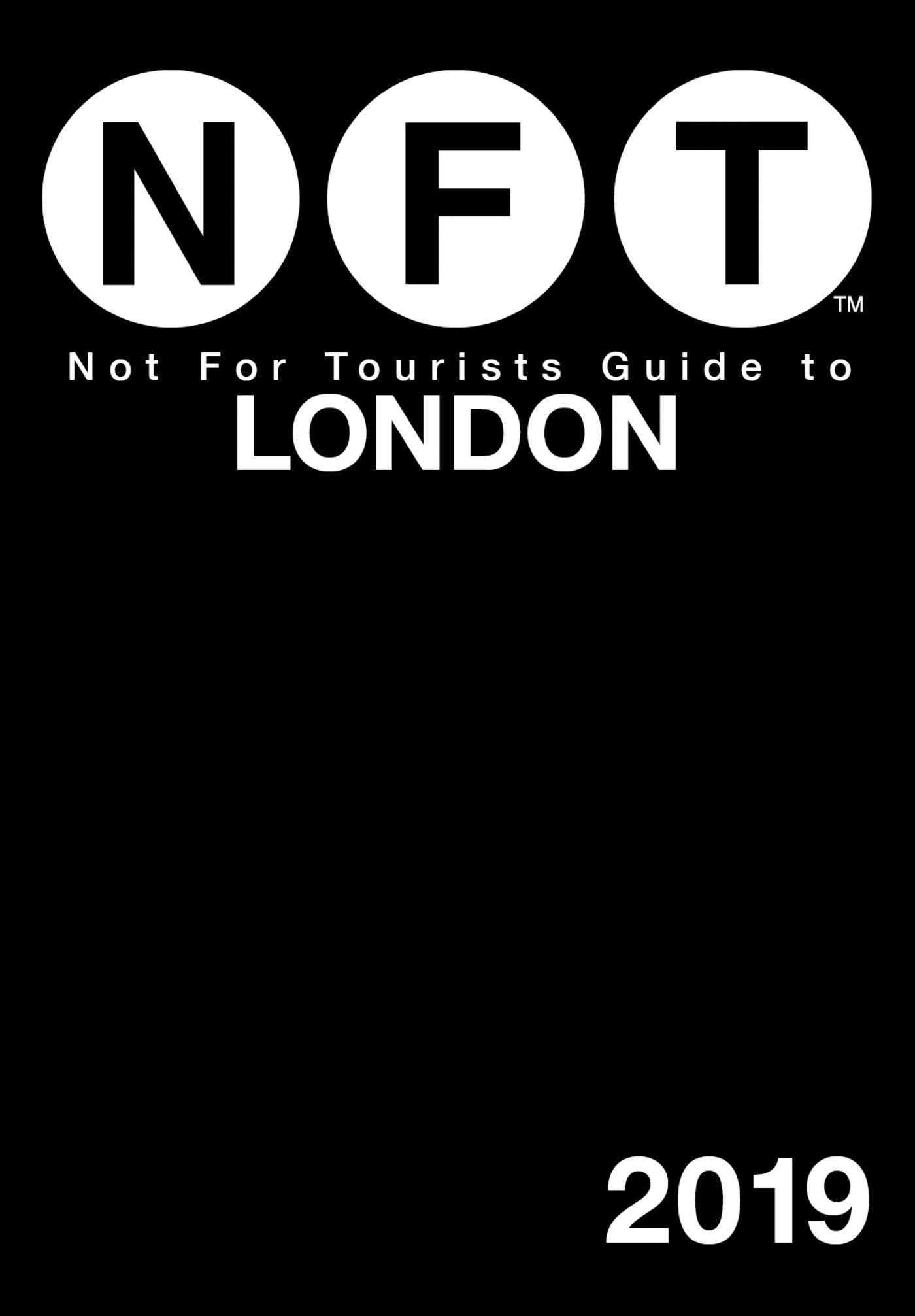 Not For Tourists Guide to London 2019 Leisure, Home & Garden