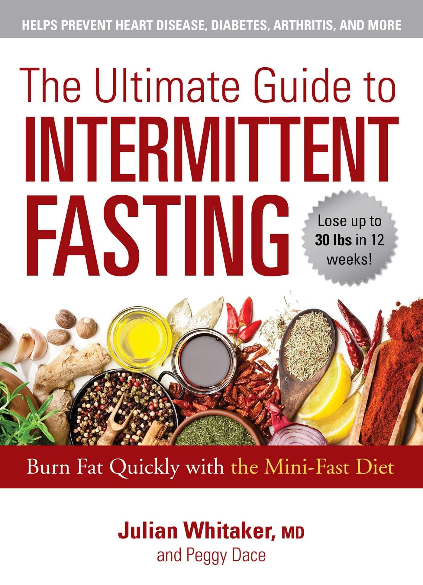 The Ultimate Guide to Intermittent Fasting: Burn Fat Quickly with the Mini-Fast Diet Leisure, Home & Garden