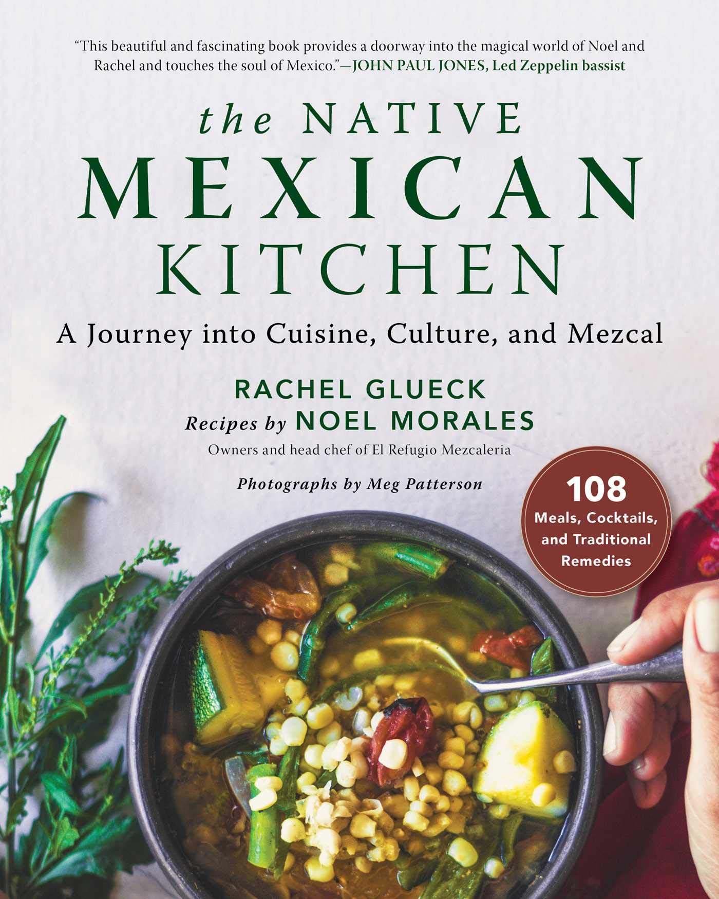 The Native Mexican Kitchen: A Journey into Cuisine, Culture, and Mezcal Photography
