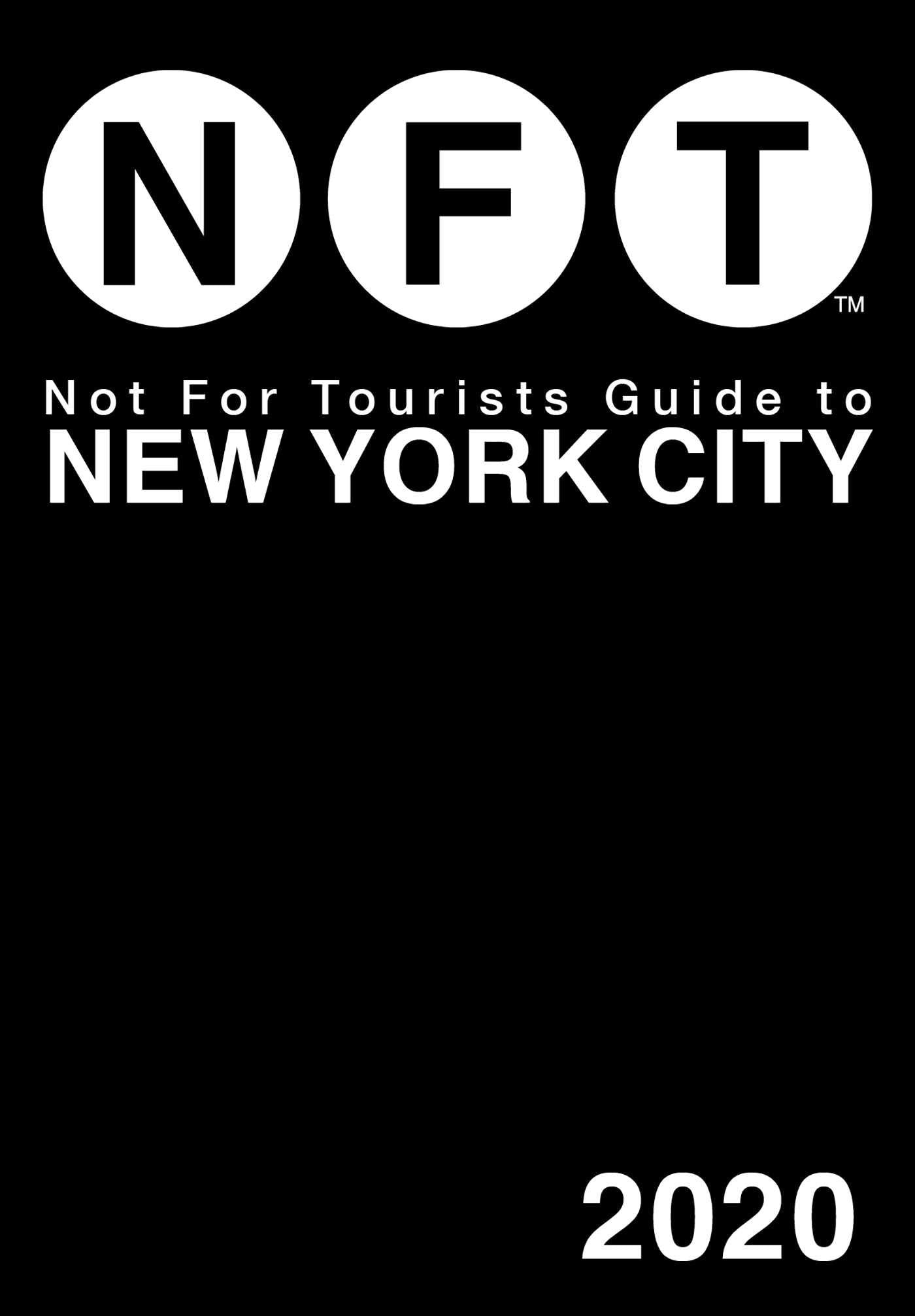 Not For Tourists Guide to New York City 2020 Leisure, Home & Garden