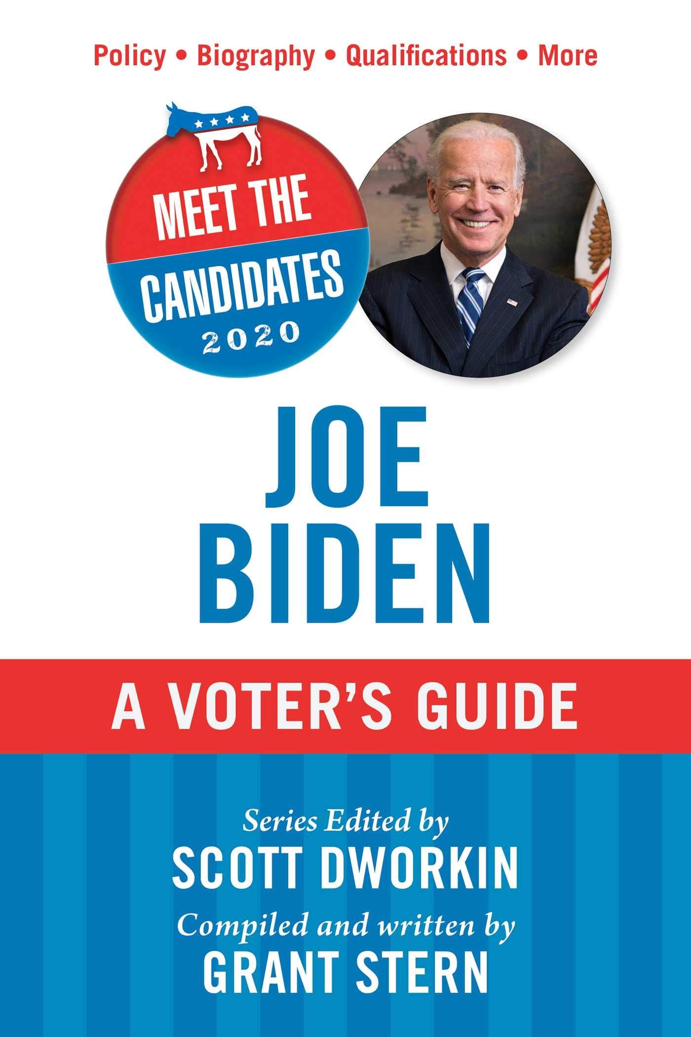 Meet the Candidates 2020: Joe Biden: A Voter's Guide Politics & Society