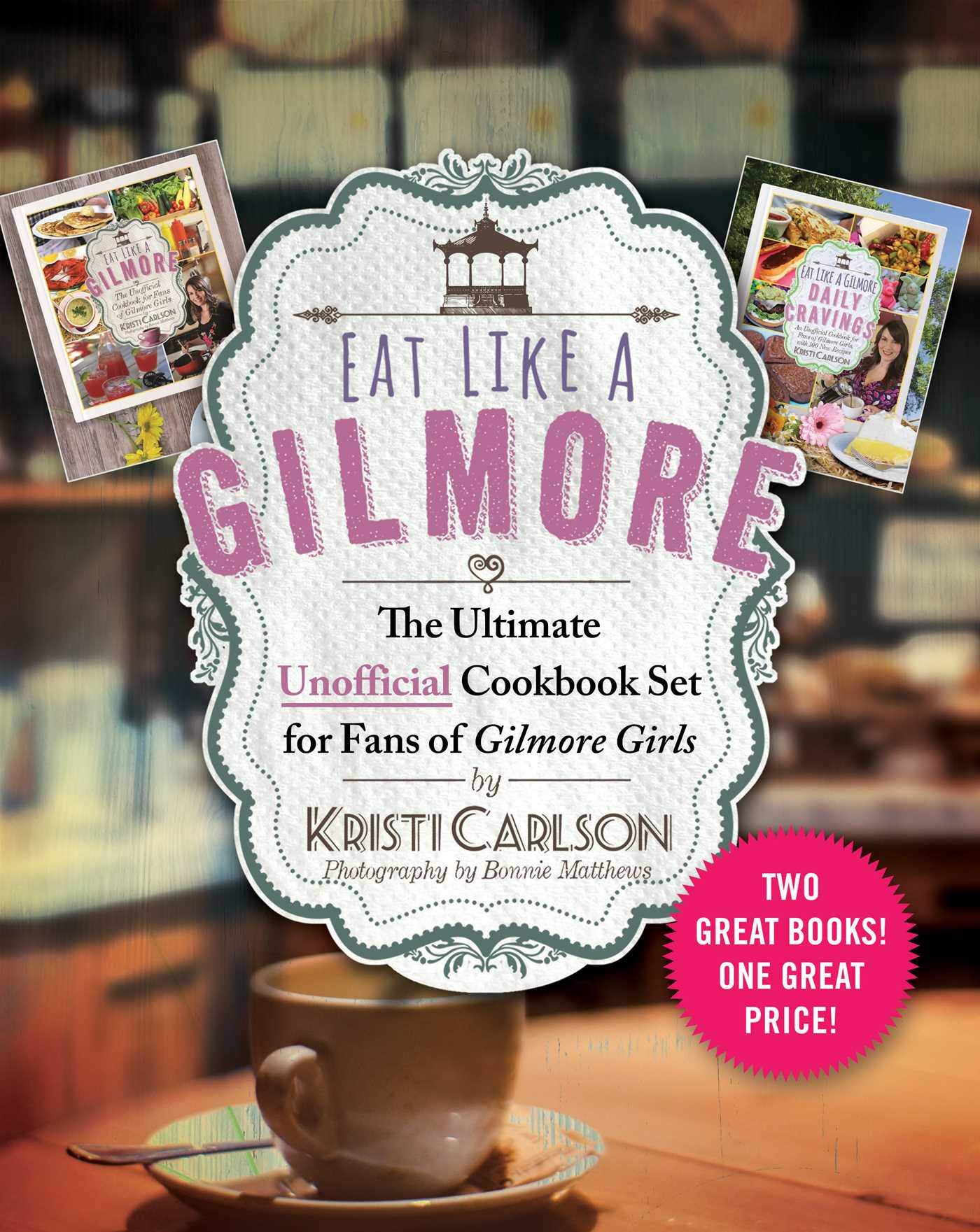 Eat Like a Gilmore: The Ultimate Unofficial Cookbook Set for Fans of Gilmore Girls: Two Great Books! One Great Price! Leisure, Home & Garden