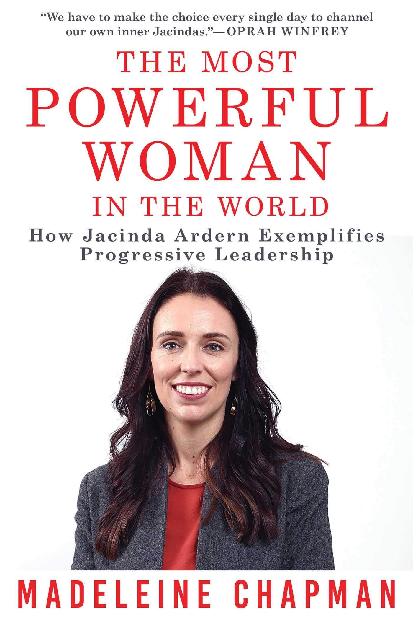 The Most Powerful Woman in the World: How Jacinda Ardern Exemplifies Progressive Leadership Art & Literature