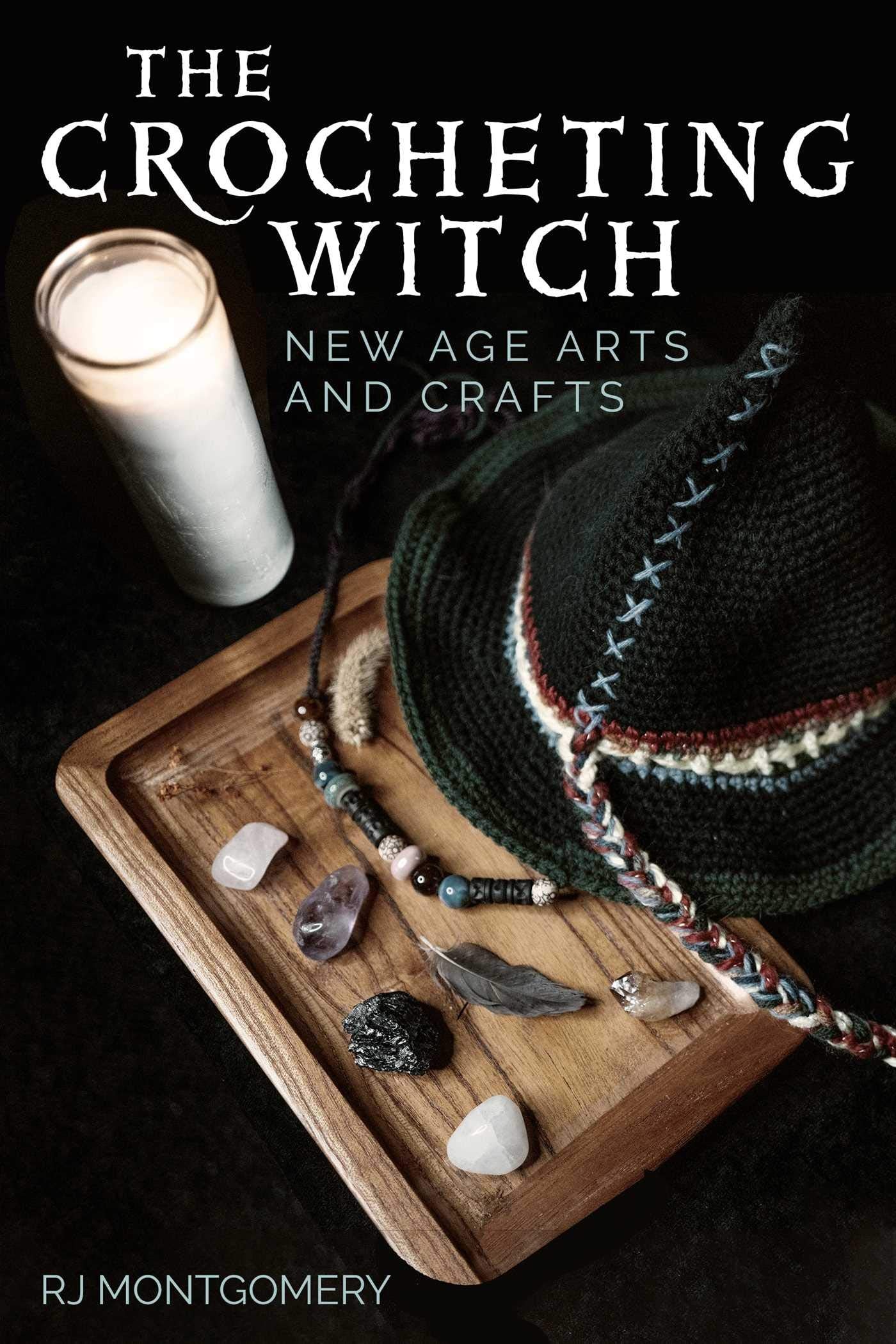 The Crocheting Witch: New Age Arts and Crafts Hobbies & Crafts
