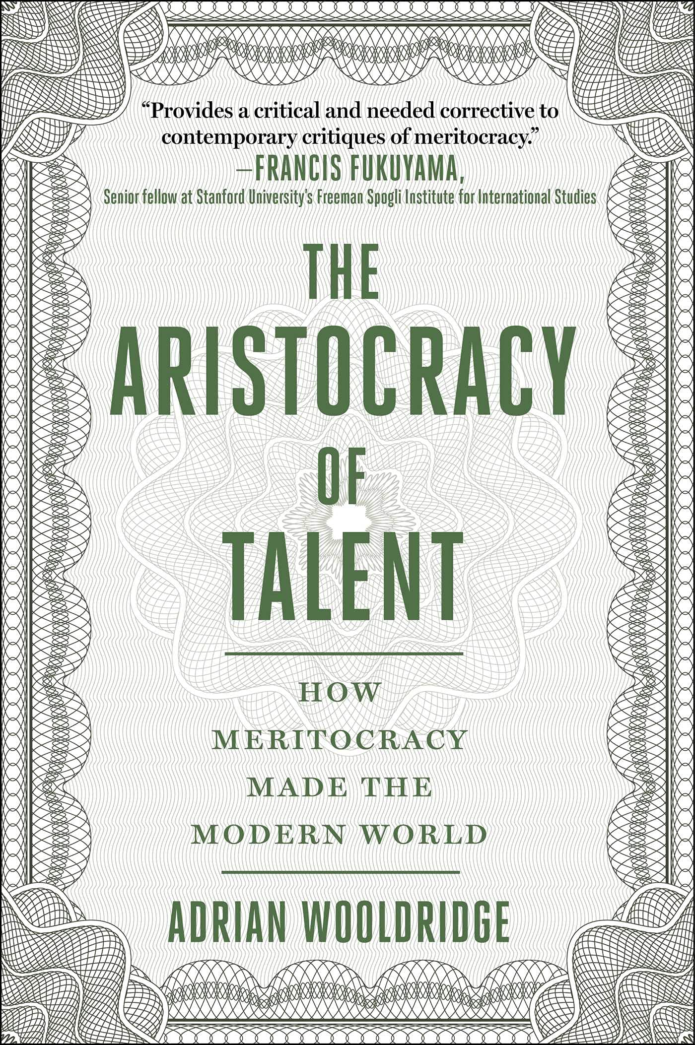 The Aristocracy of Talent: How Meritocracy Made the Modern World Law