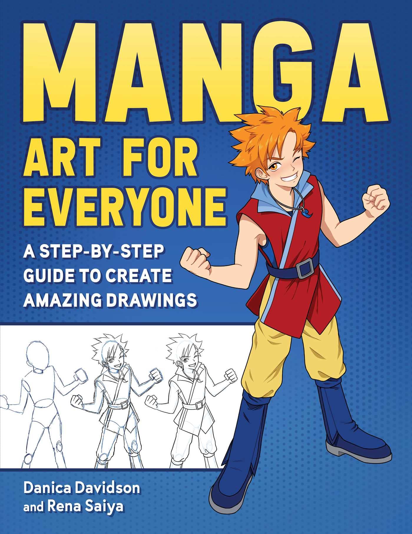 Manga Art for Everyone: A Step-by-Step Guide to Create Amazing Drawings Manga