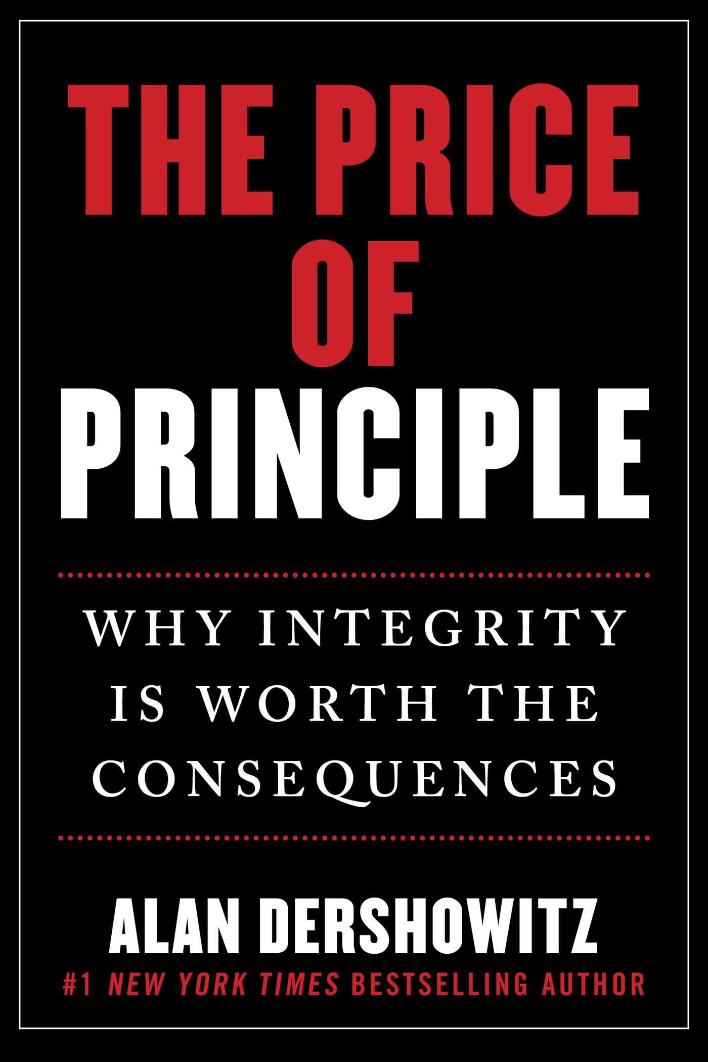 The Price of Principle: Why Integrity Is Worth the Consequences book