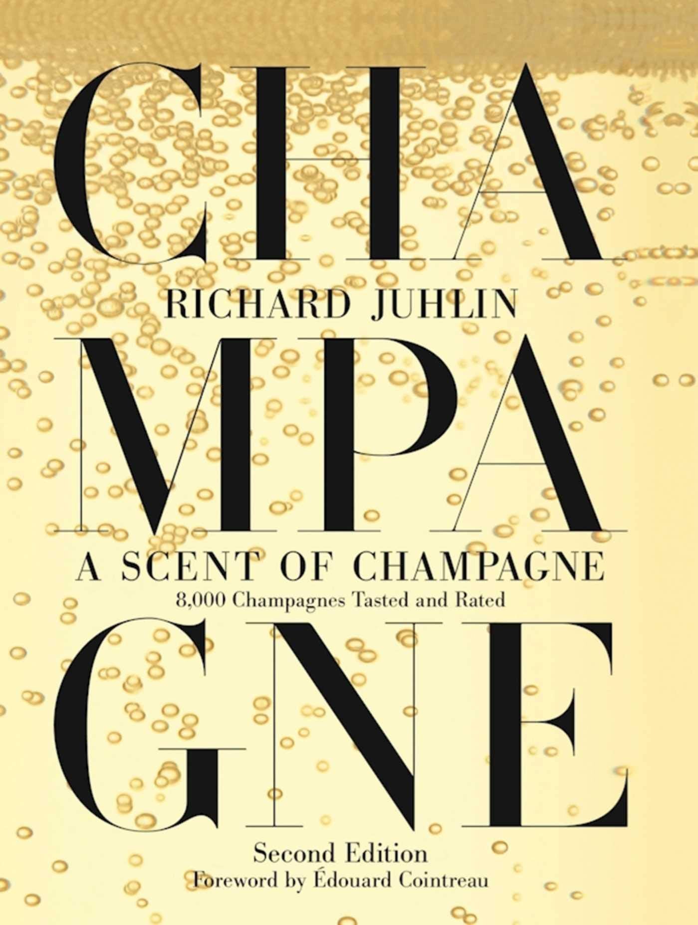 A Scent of Champagne: 8,000 Champagnes Tasted and Rated Film, Art & Culture
