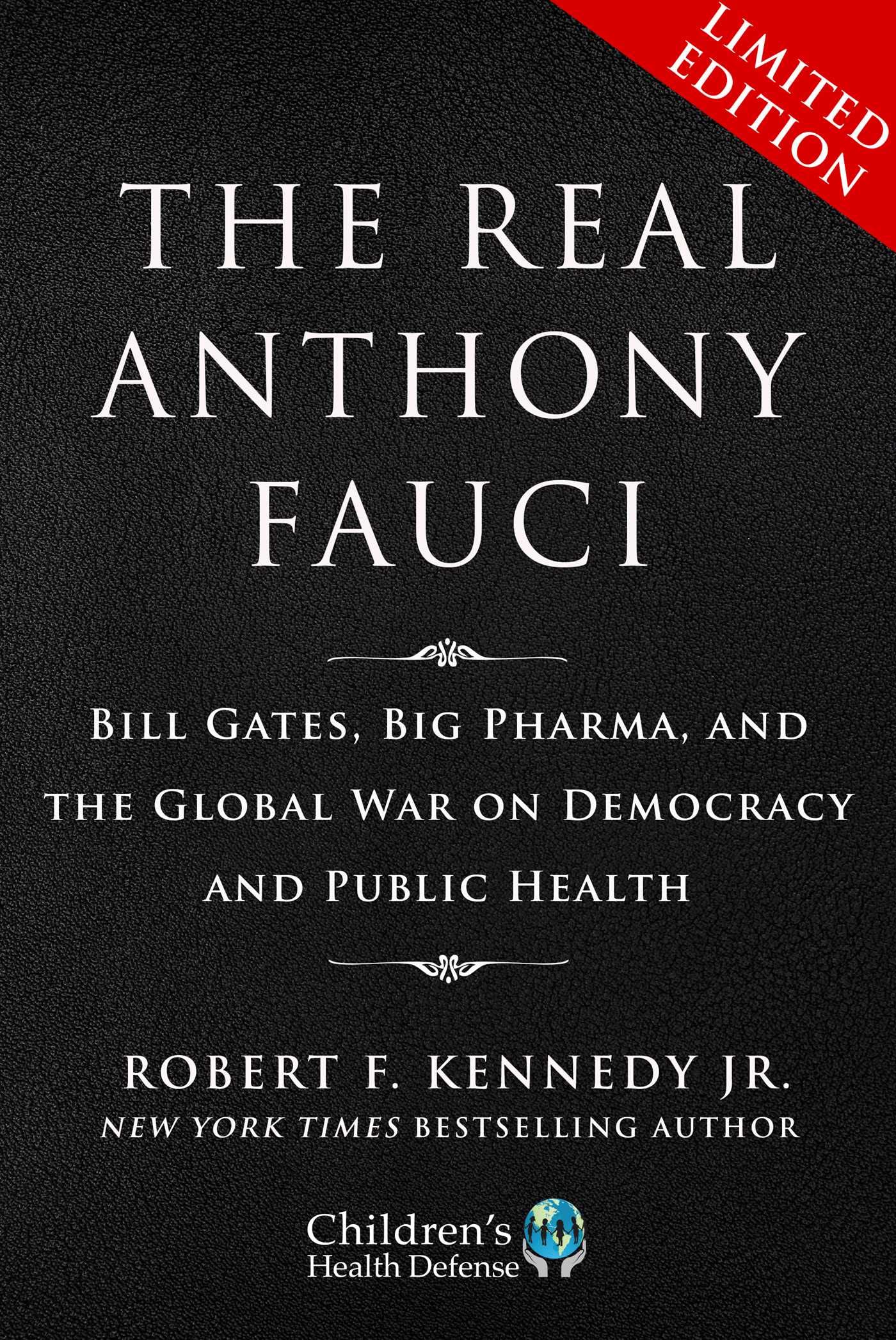 Limited Boxed Set: The Real Anthony Fauci: Bill Gates, Big Pharma, and the Global War on Democracy and Public Health (Children’s Health Defense) Medicine