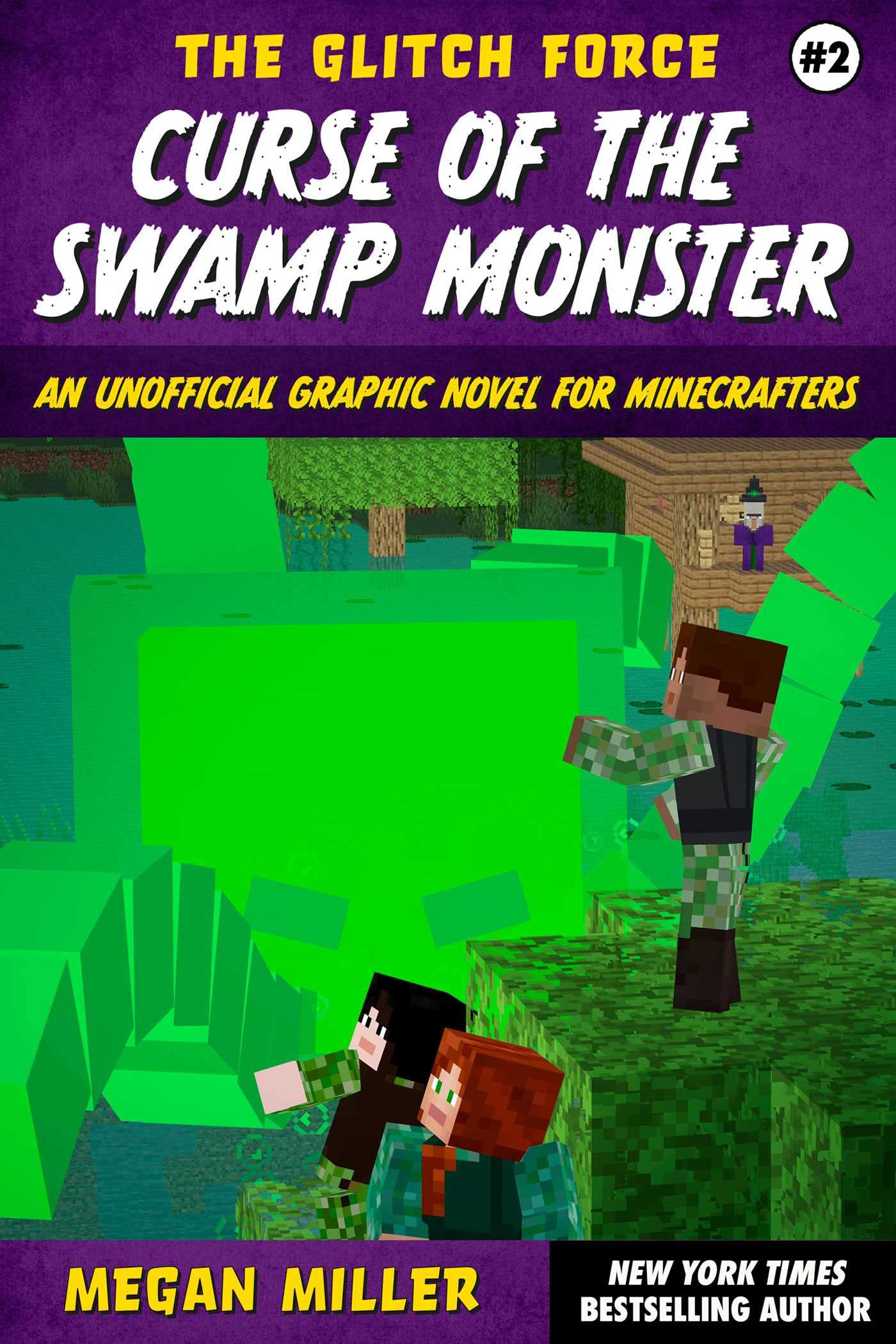 Curse of the Swamp Monster: An Unofficial Graphic Novel for Minecrafters (Volume 2) (The Glitch Force, Band 2) Horror & Mystery