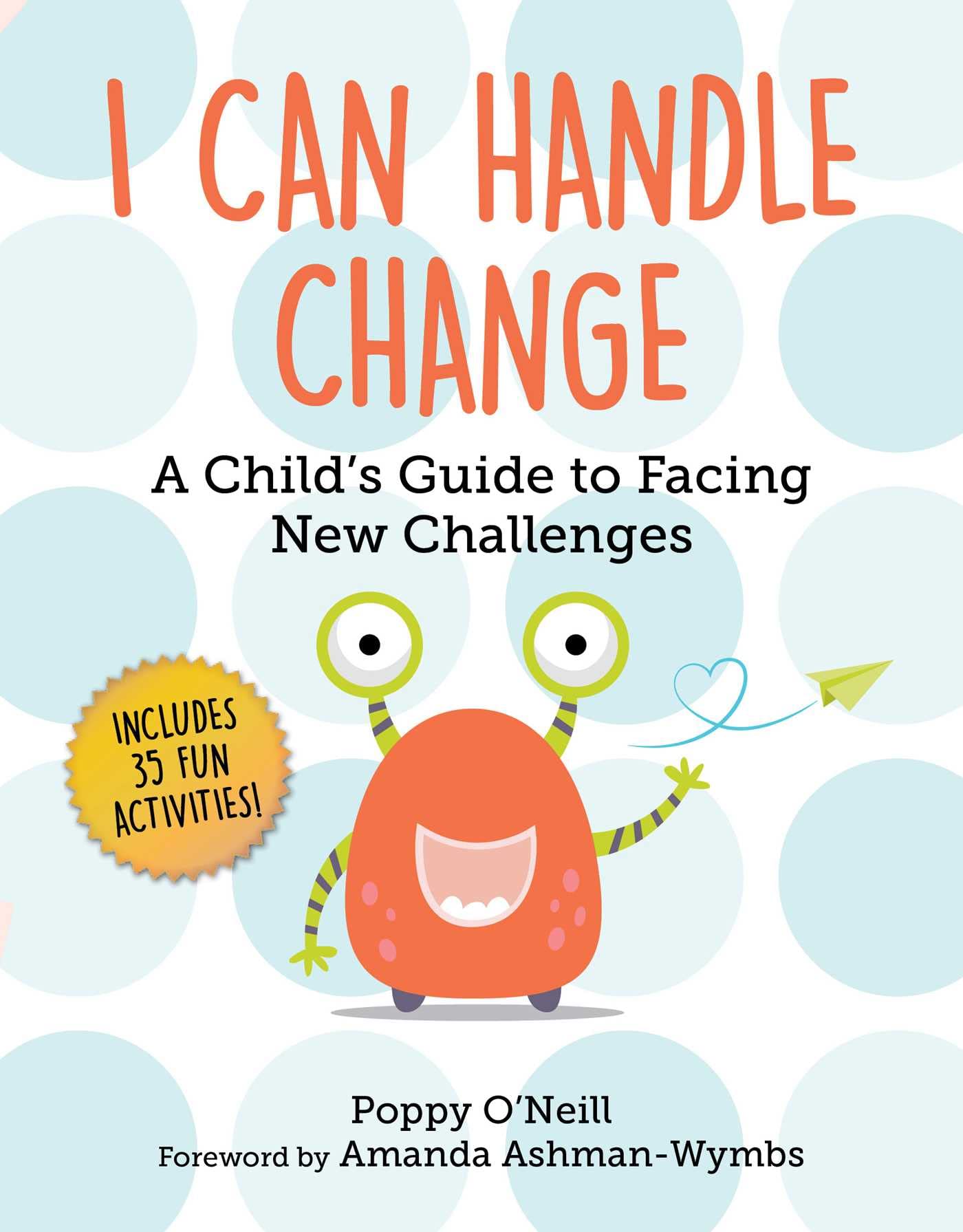 I Can Handle Change: A Child's Guide to Facing New Challenges (Child's Guide to Social and Emotional Learning, 8) Health, Nutrition & Fitness